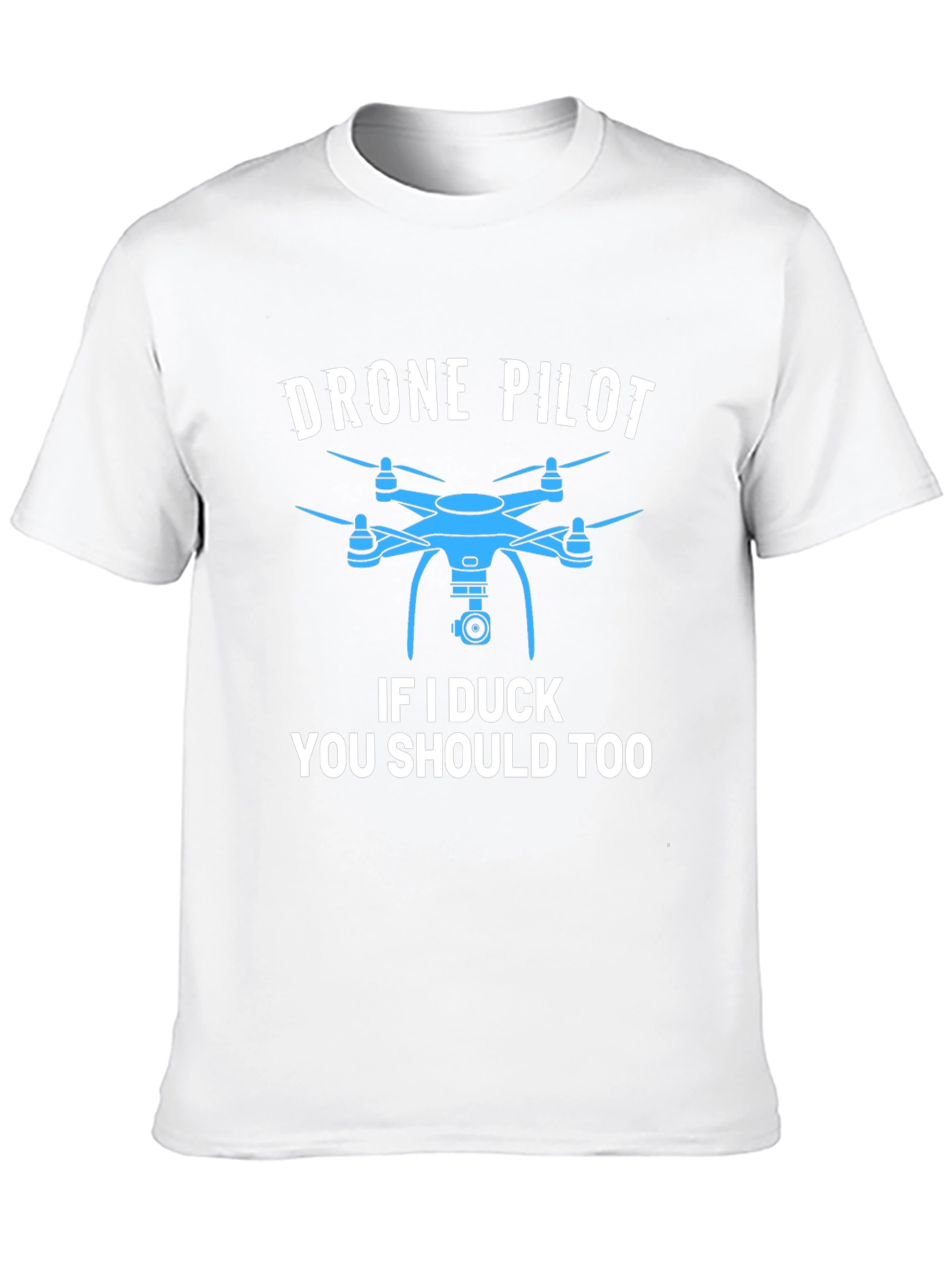Drone Pilot T-Shirt - Funny Aviation Tee