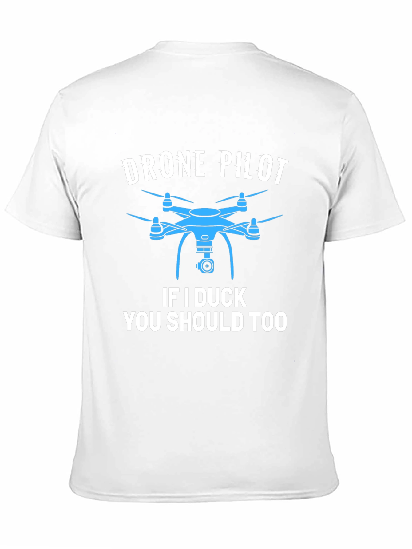 Drone Pilot T-Shirt - Funny Aviation Tee