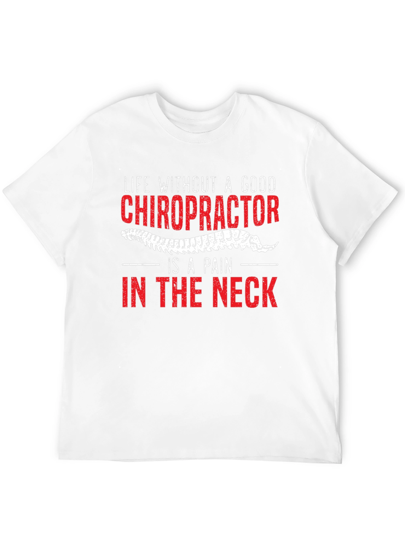 Chiropractor Pain in the Neck Graphic Tee