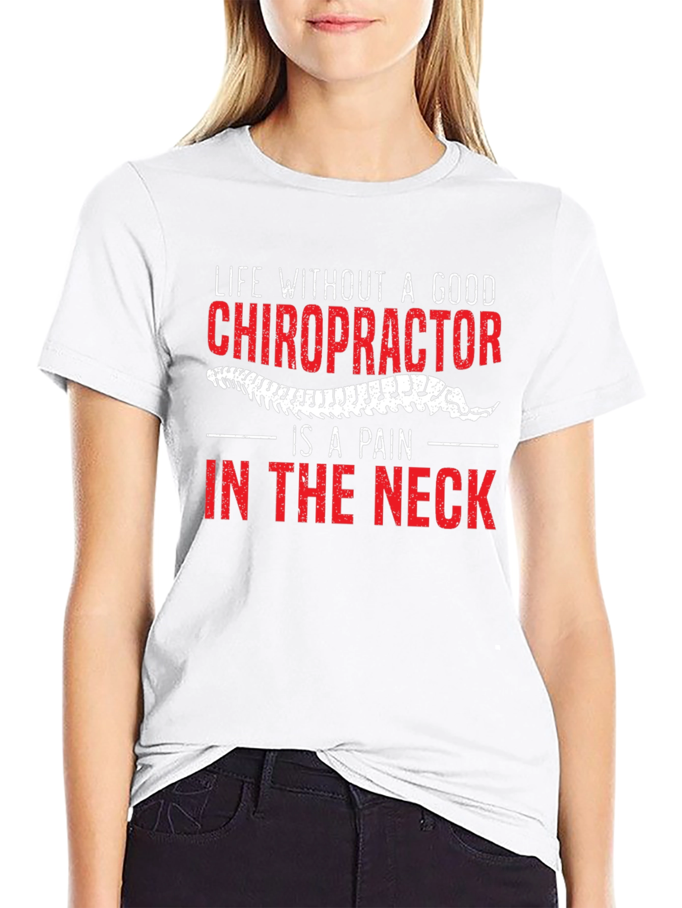 Chiropractor Pain in the Neck Graphic Tee