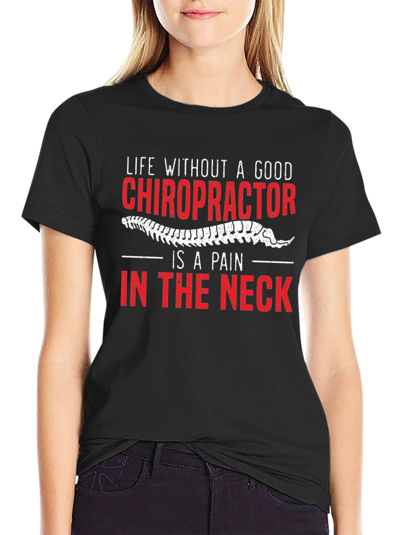 Chiropractor Pain in the Neck Graphic Tee