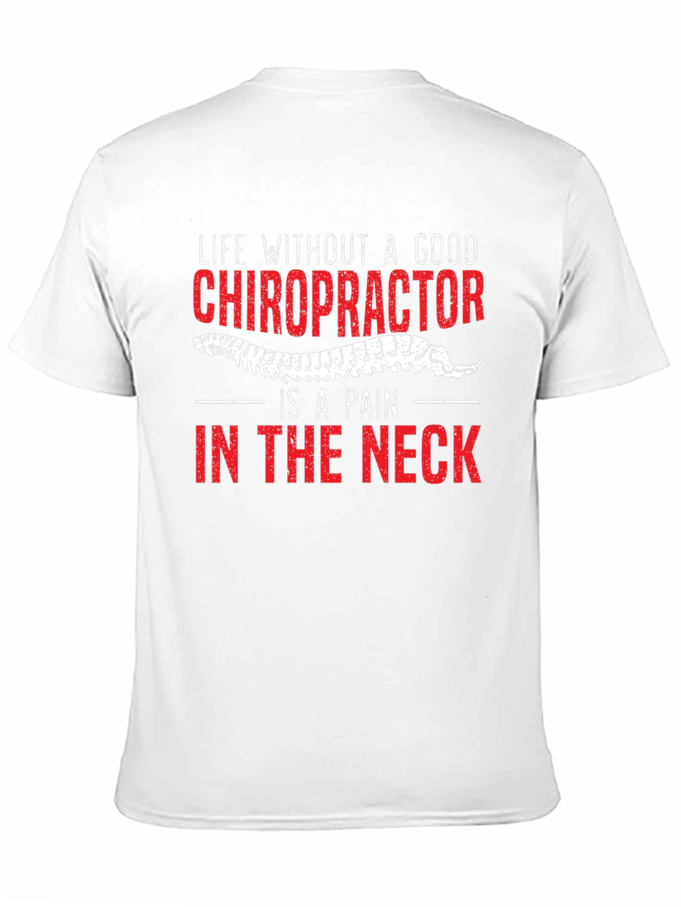 Chiropractor Pain in the Neck Graphic Tee