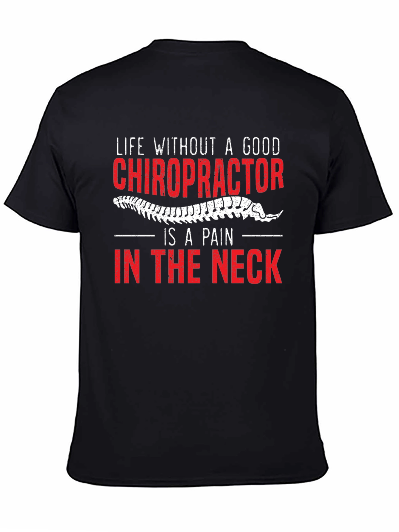 Chiropractor Pain in the Neck Graphic Tee