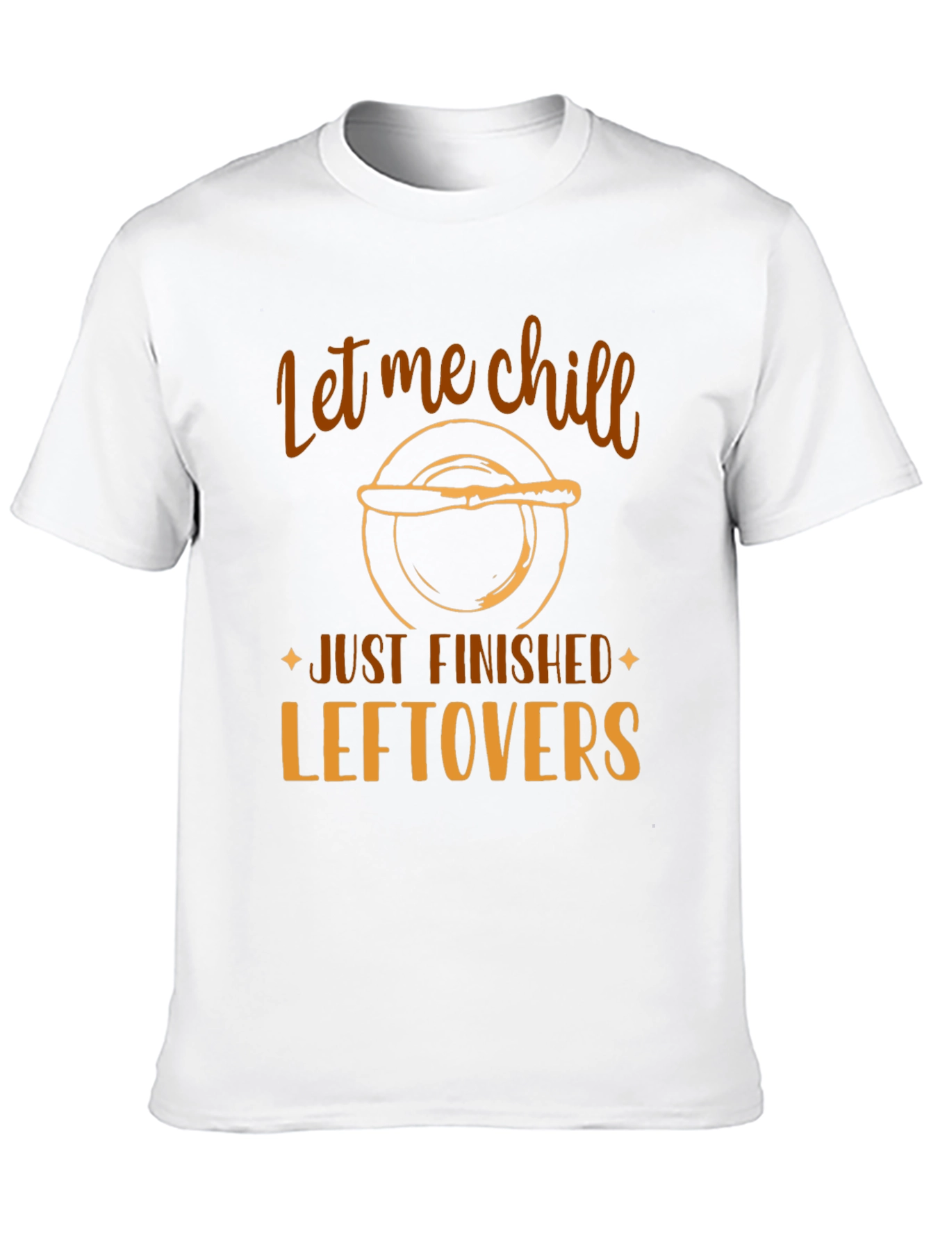 Let Me Chill Leftovers Graphic Tee