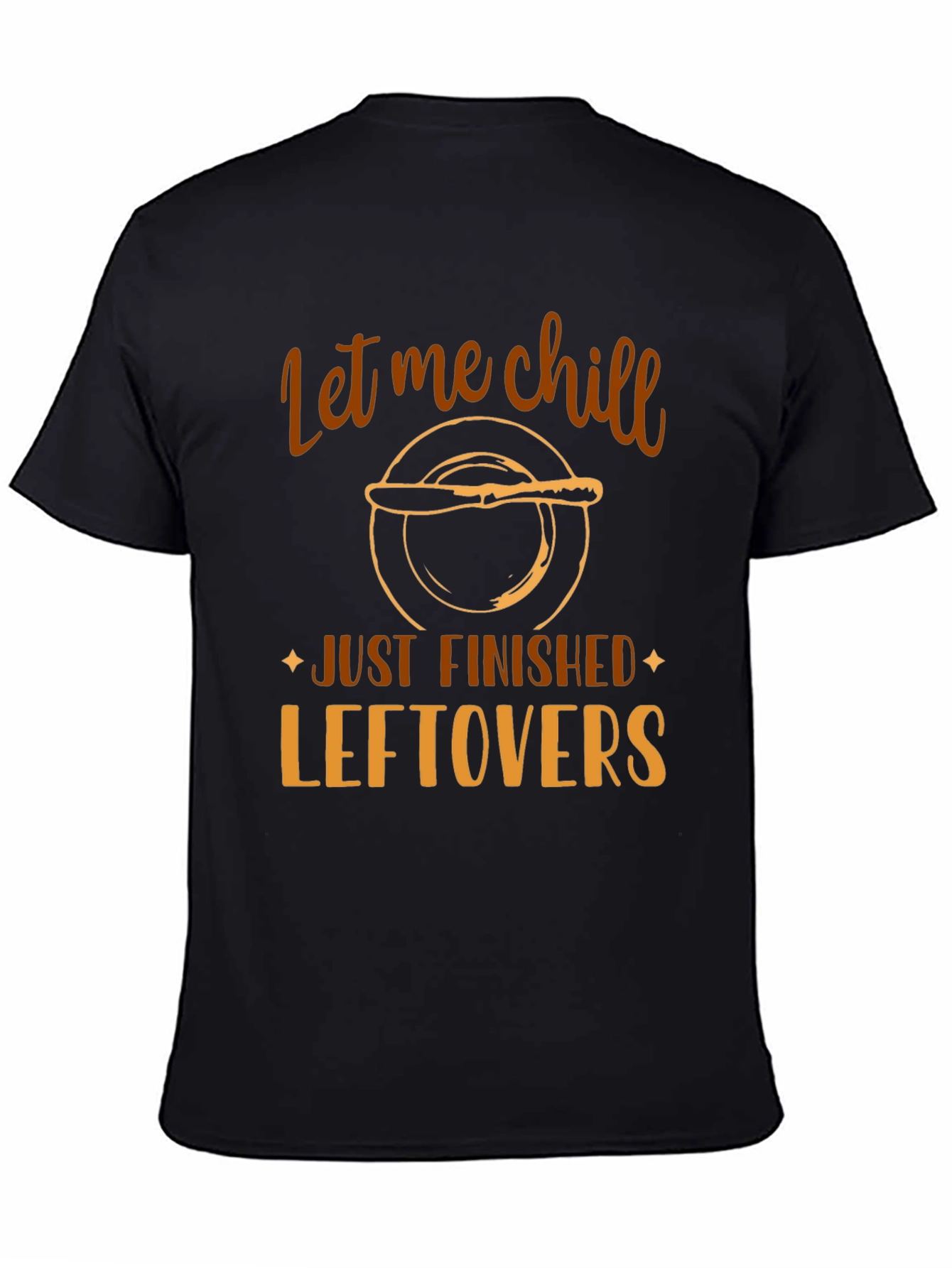 Let Me Chill Leftovers Graphic Tee