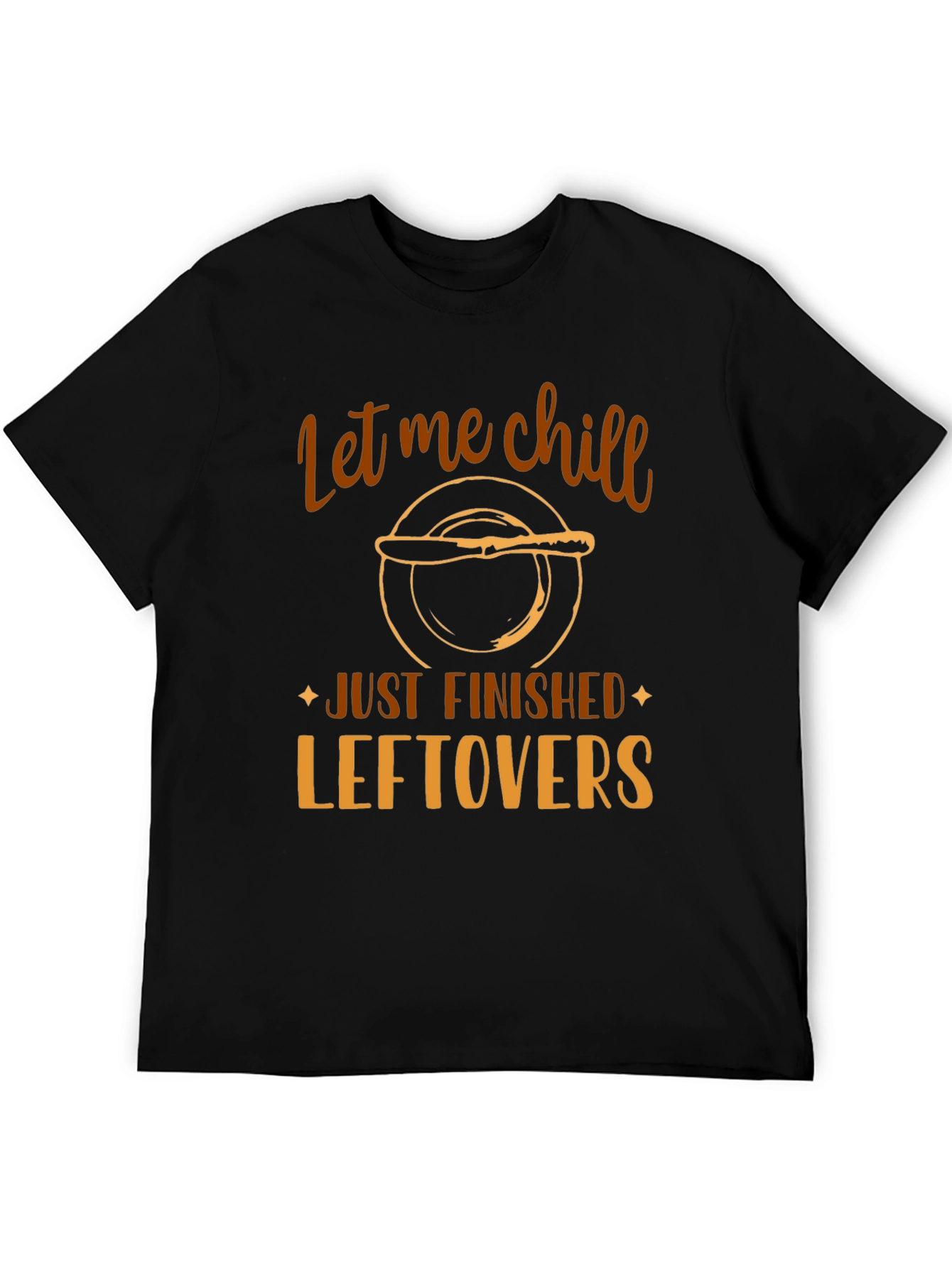 Let Me Chill Leftovers Graphic Tee