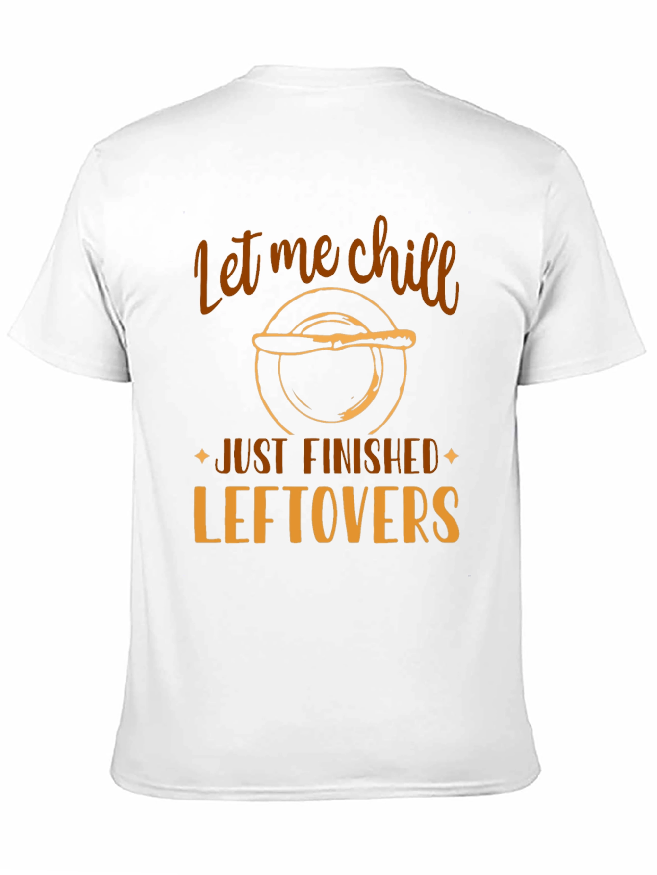Let Me Chill Leftovers Graphic Tee