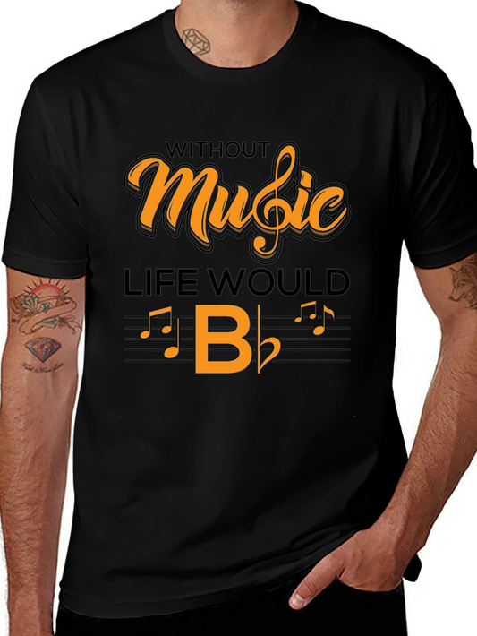Music Lover T-Shirt: Without Music Life Would B Flat