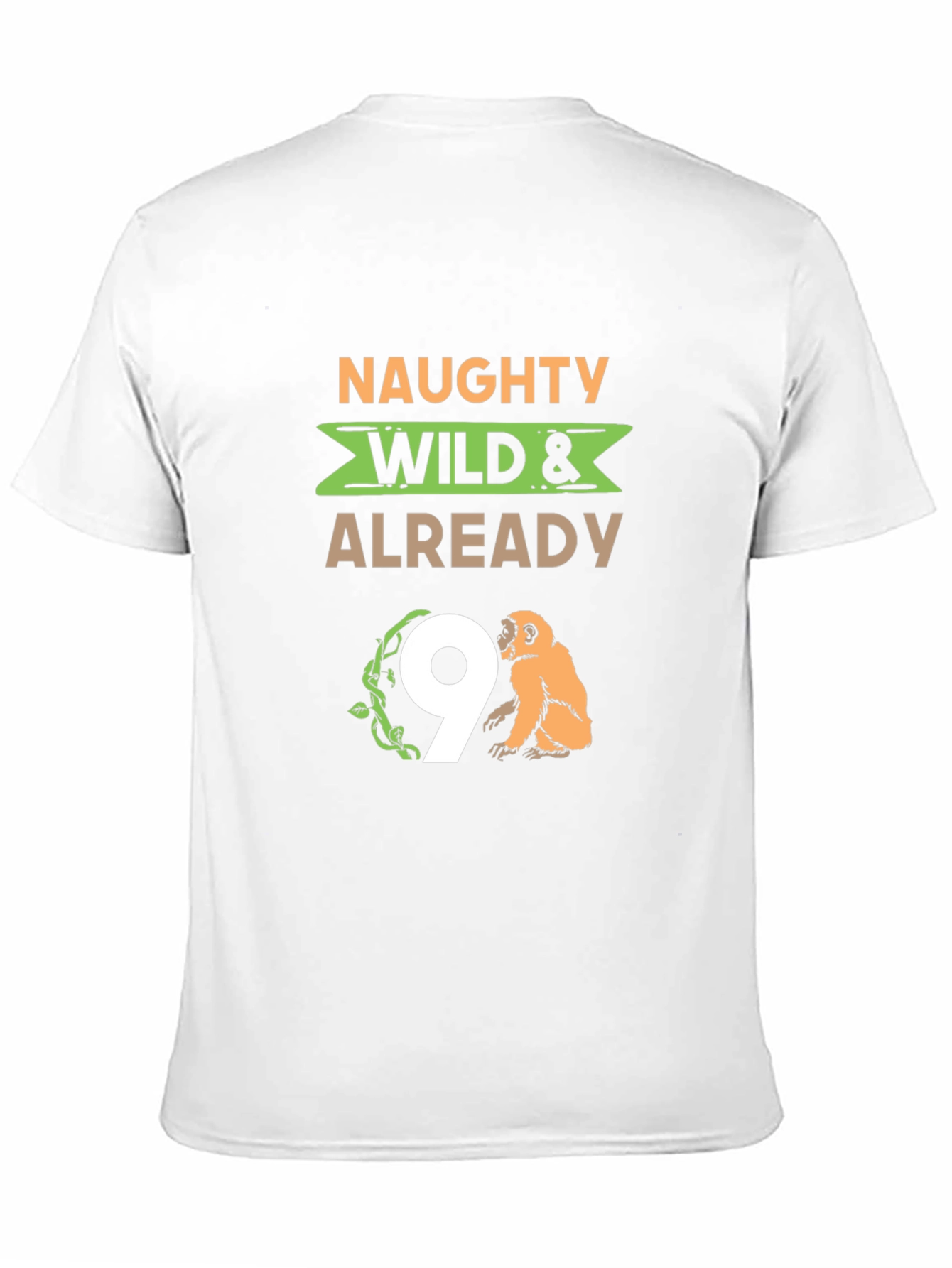 Naughty Wild & Already 9 T-Shirt