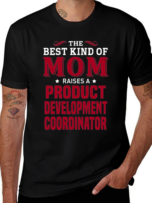 Best Kind of Mom T-Shirt - Product Development Coordinator