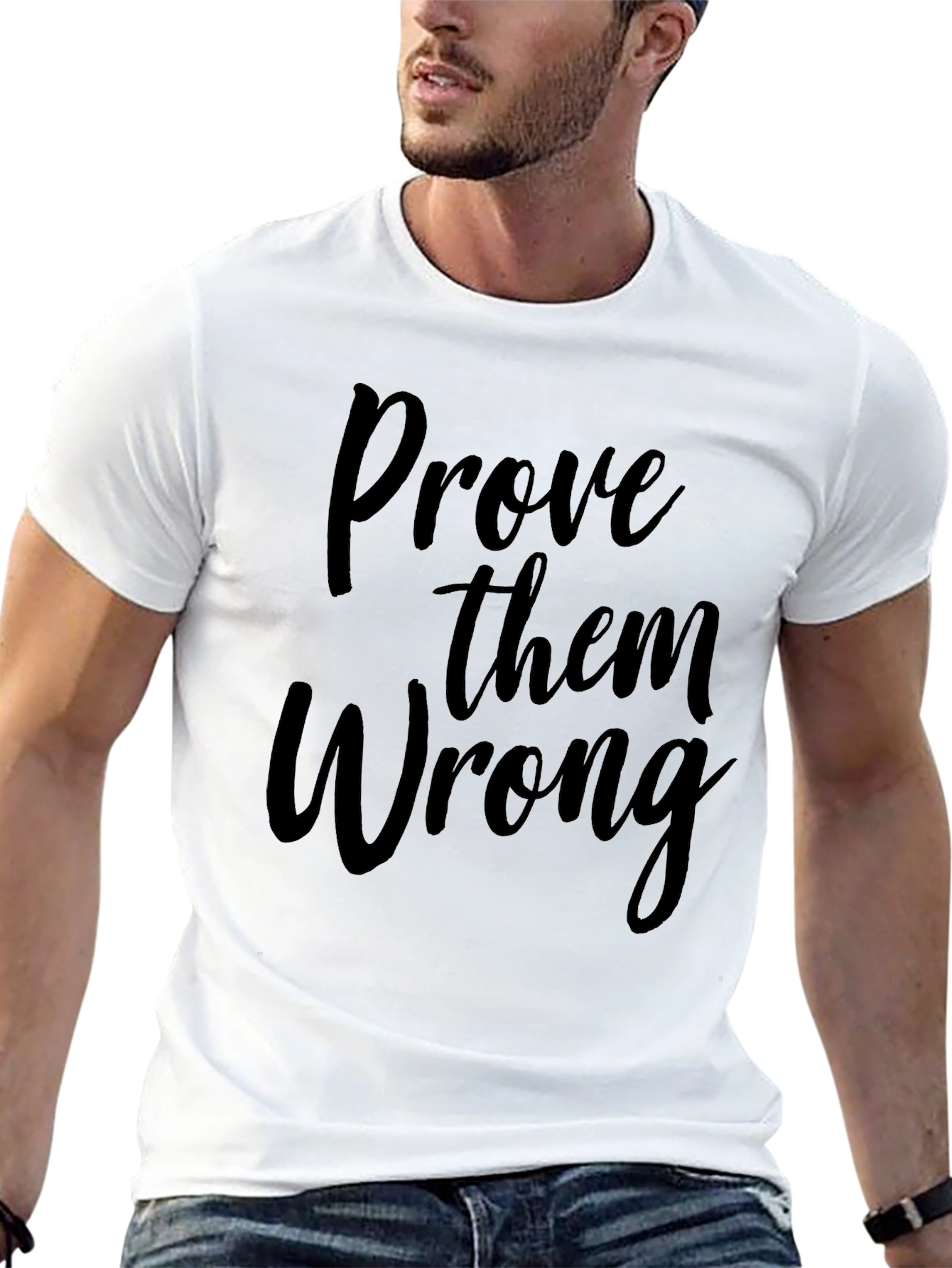 Prove Them Wrong Graphic Tee - Motivational T-Shirt
