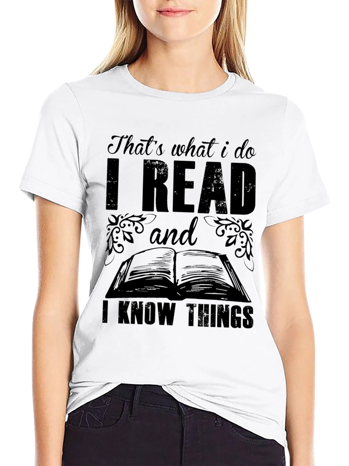 I Read and I Know Things Black T-Shirt