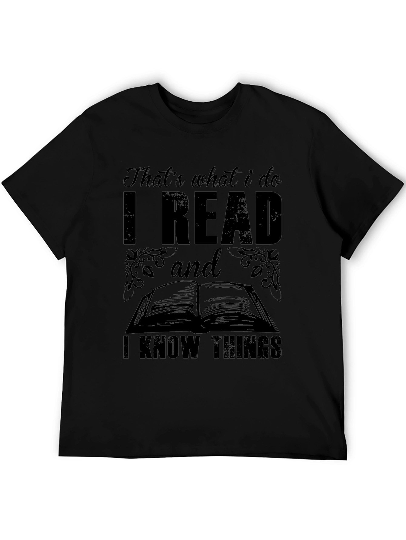 I Read and I Know Things Black T-Shirt