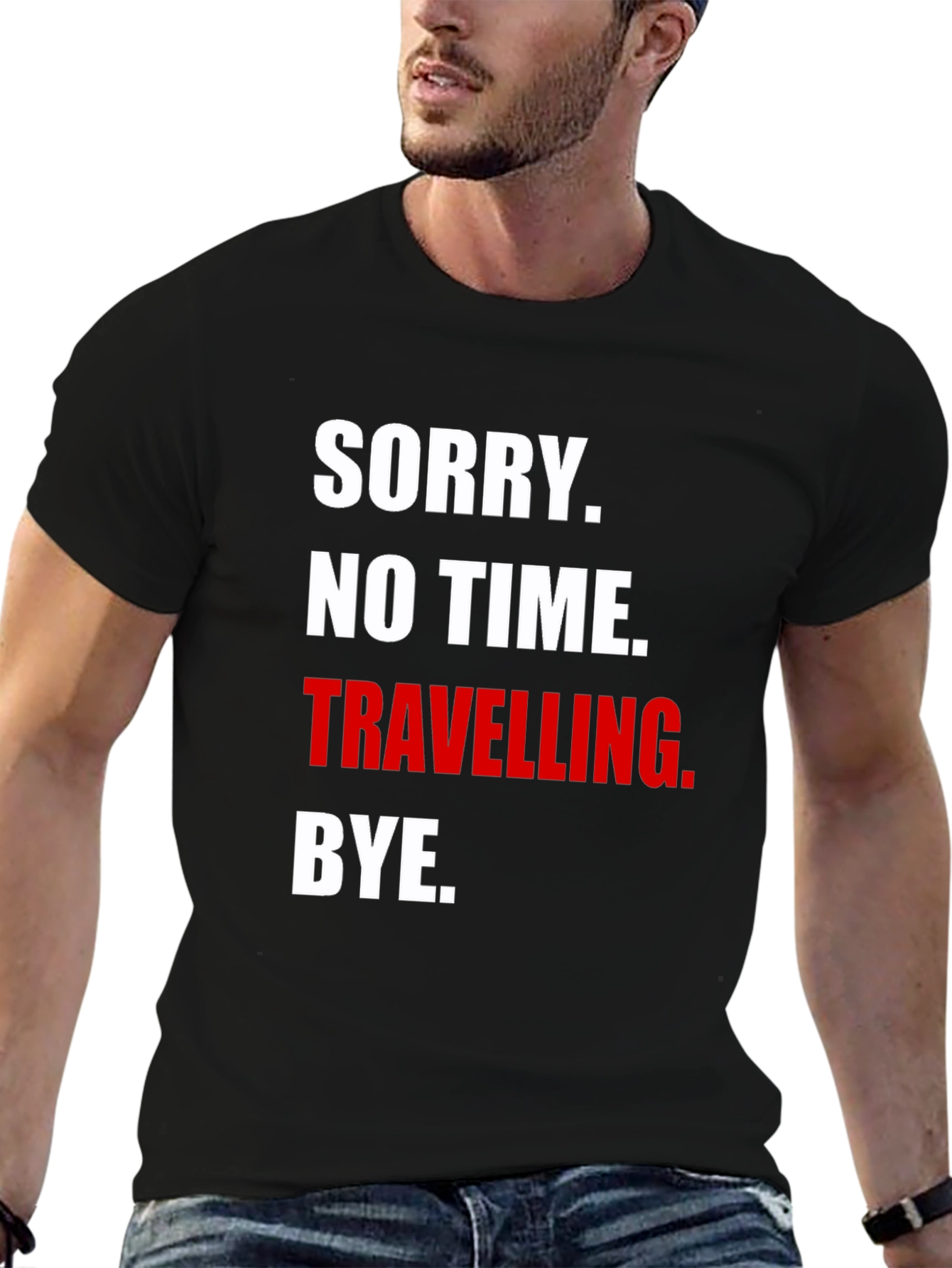 Sorry No Time Traveling. Graphic T-Shirt