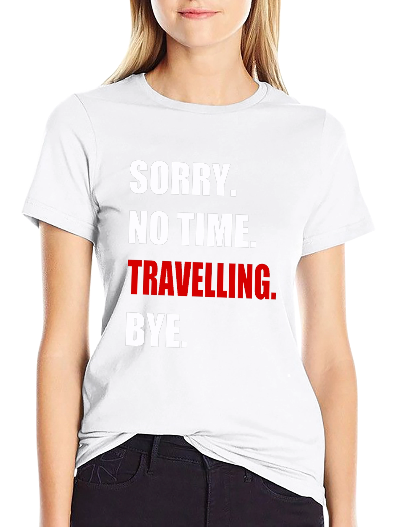 Sorry No Time Traveling. Graphic T-Shirt