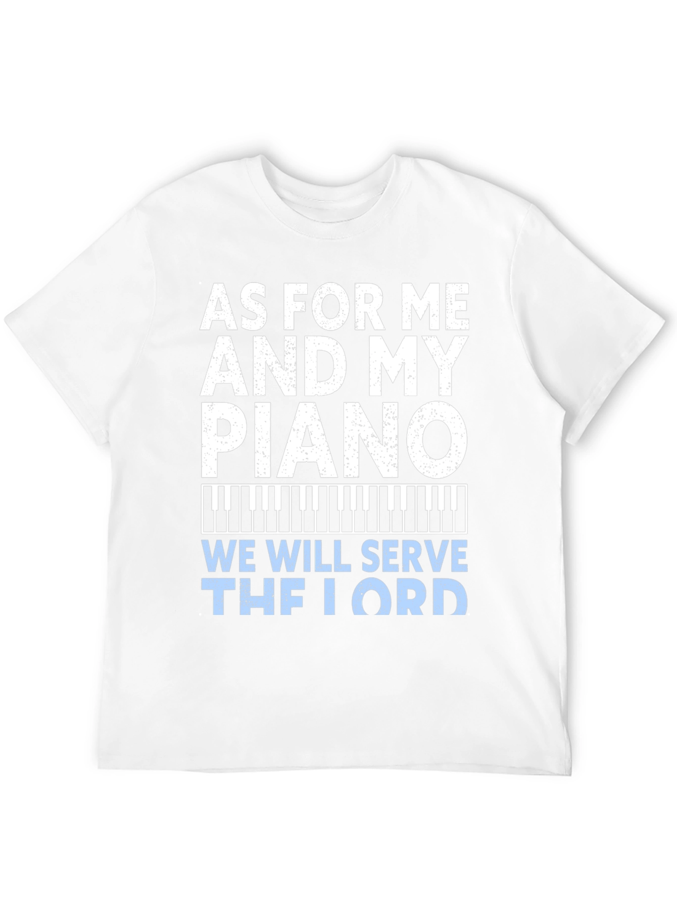 As For Me and My Piano T-Shirt