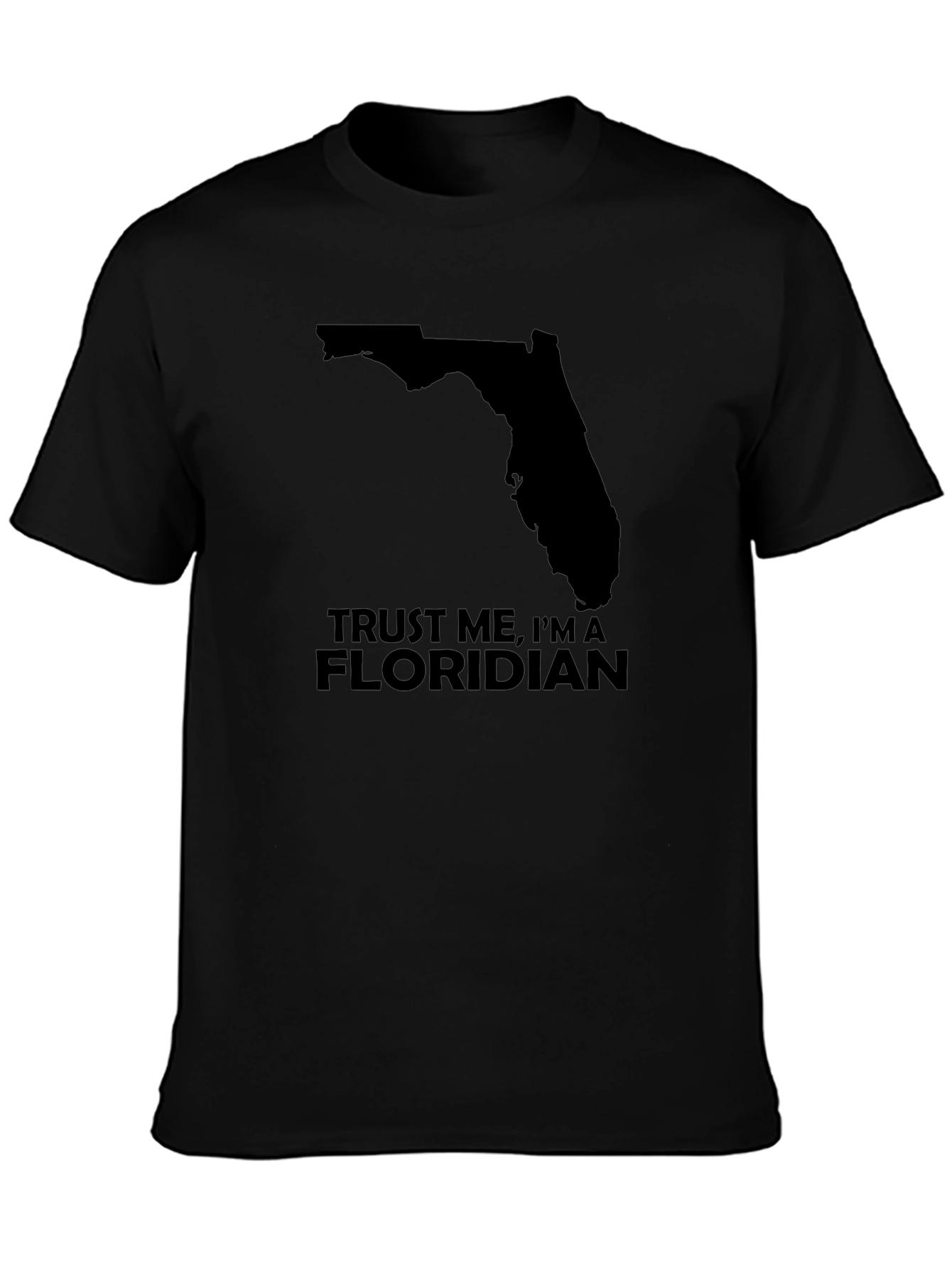 Trust Me Im A Floridian Black T-Shirt