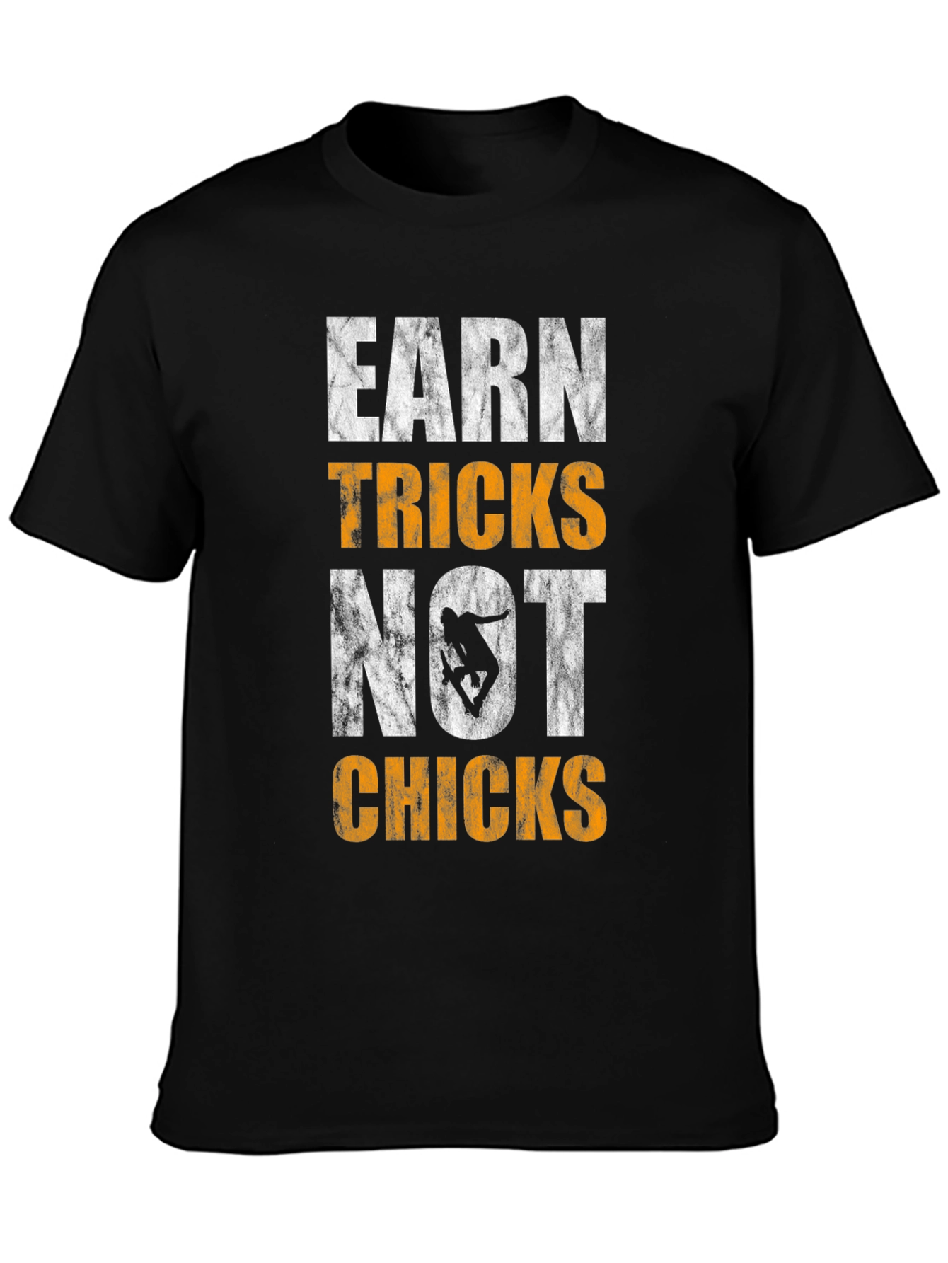 Earn Tricks Not Chicks Graphic Tee - Skateboarding