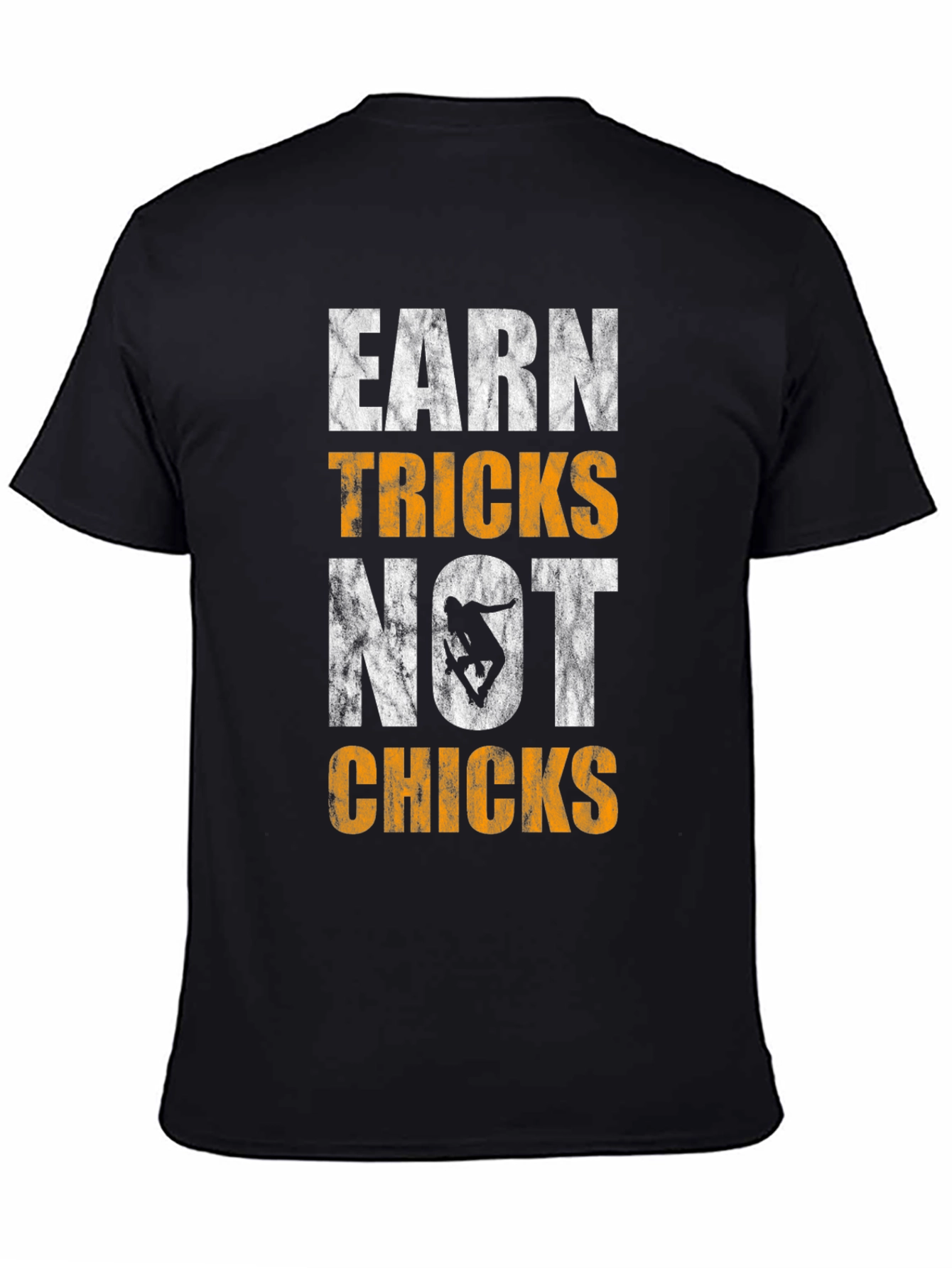 Earn Tricks Not Chicks Graphic Tee - Skateboarding