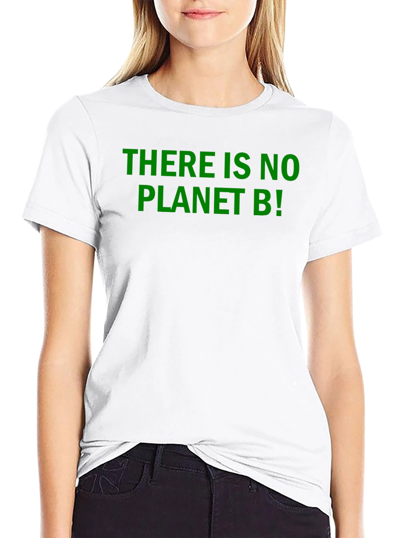 Eco-Friendly T-Shirt: There is no Planet B!