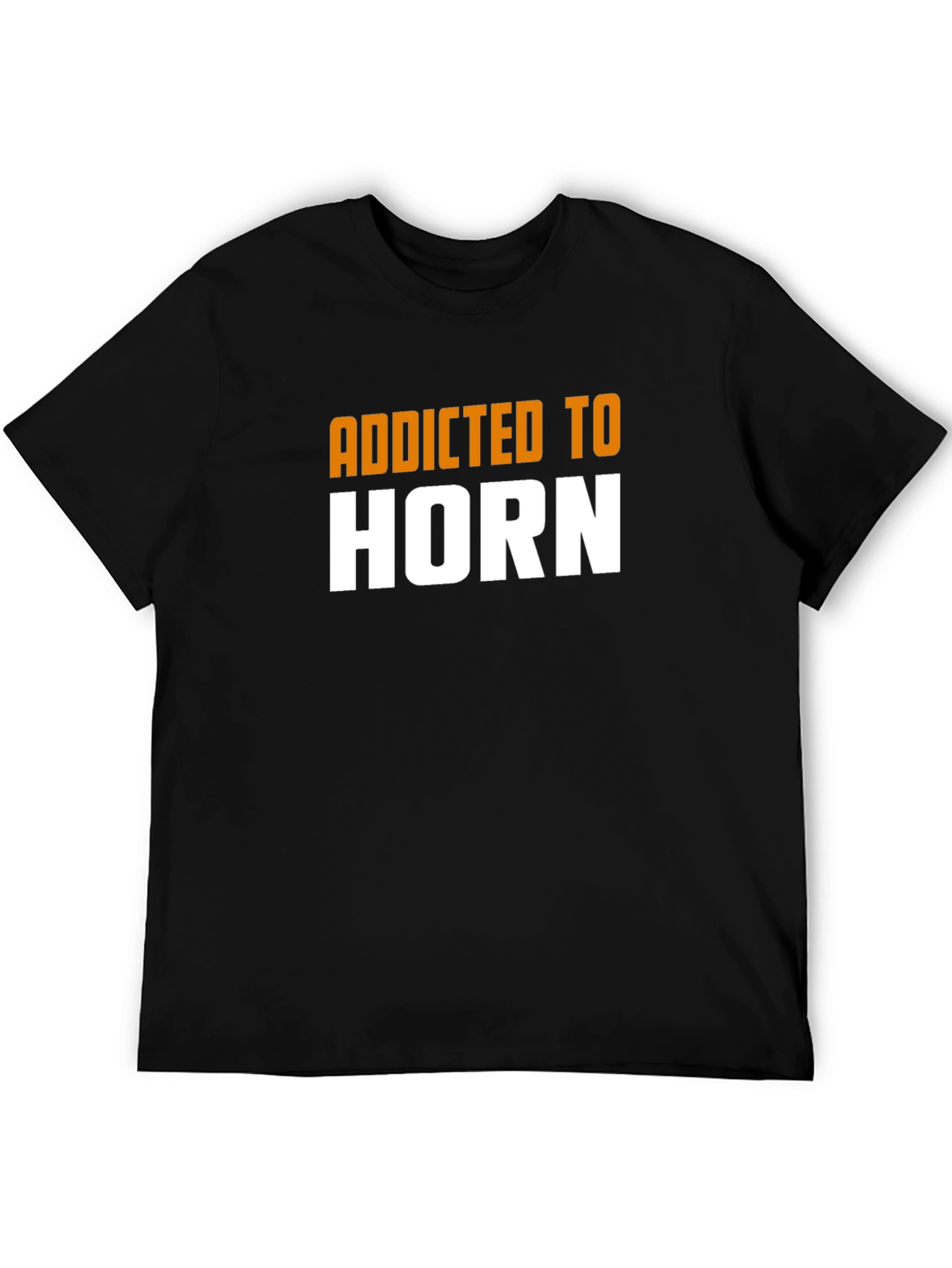 Addicted to Horn Black T-Shirt
