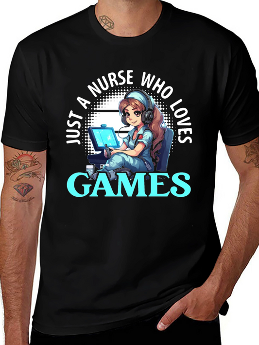 Nurse Gamer T-Shirt - Just a Nurse Who Loves Games