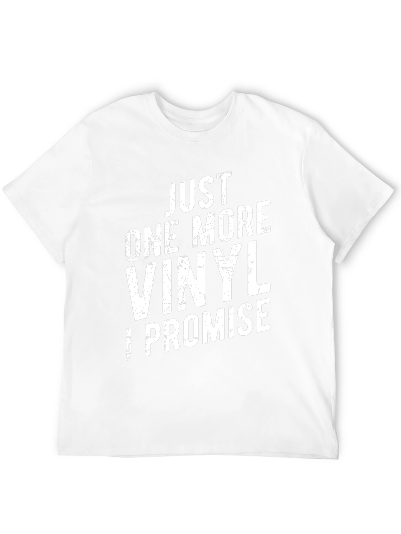 Just One More Vinyl I Promise T-Shirt