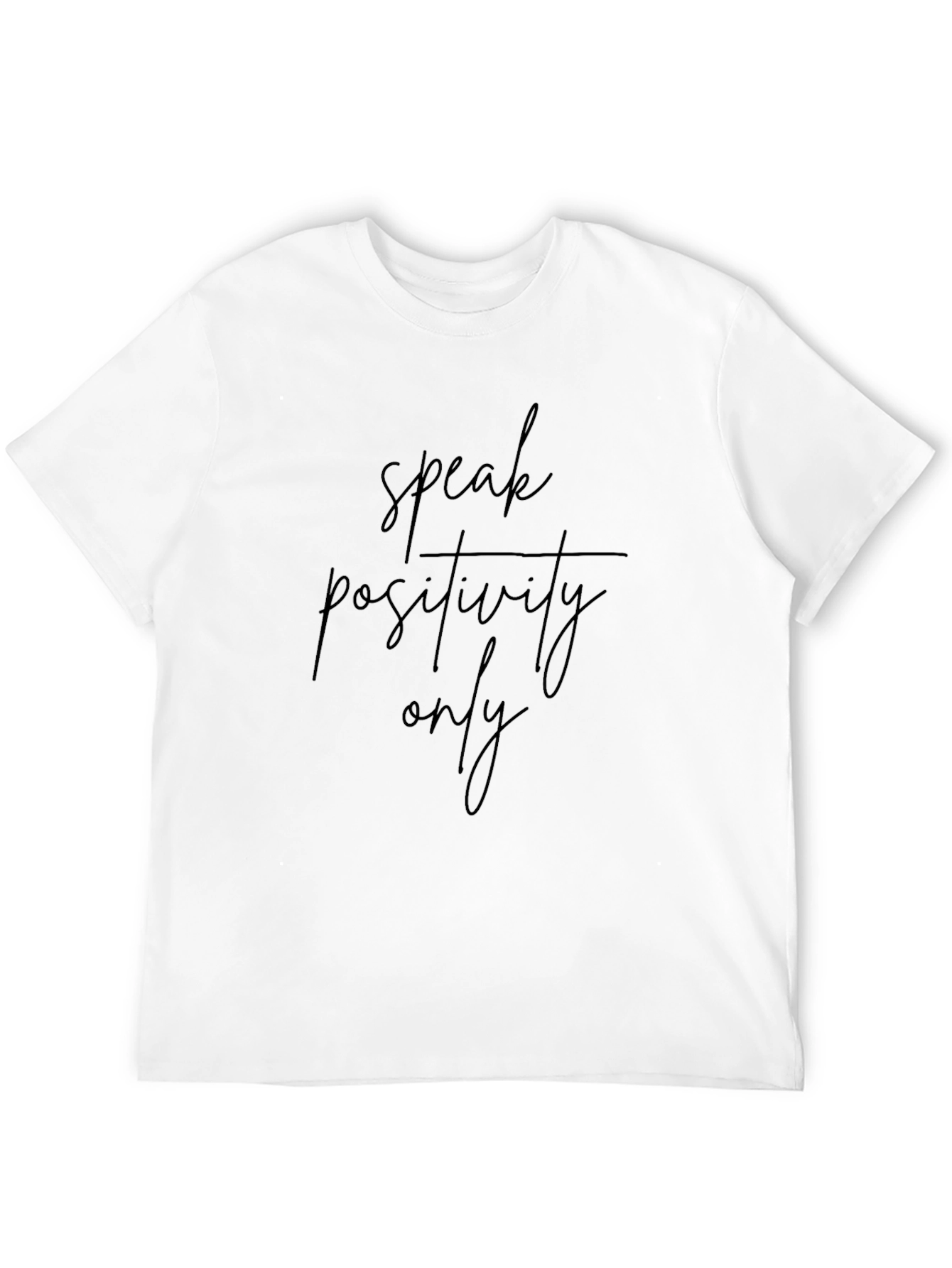 Speak Positivity Only Black T-Shirt
