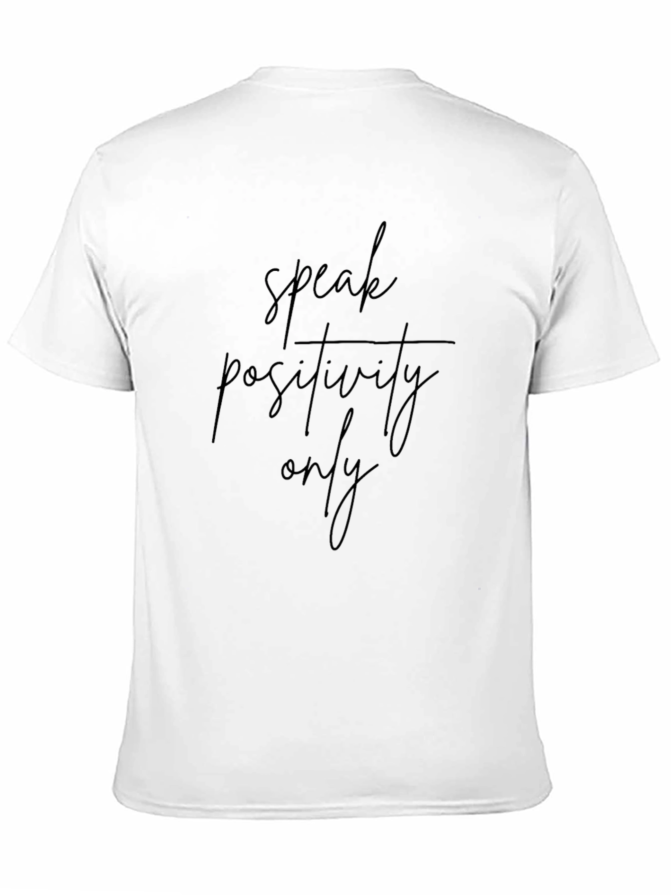 Speak Positivity Only Black T-Shirt