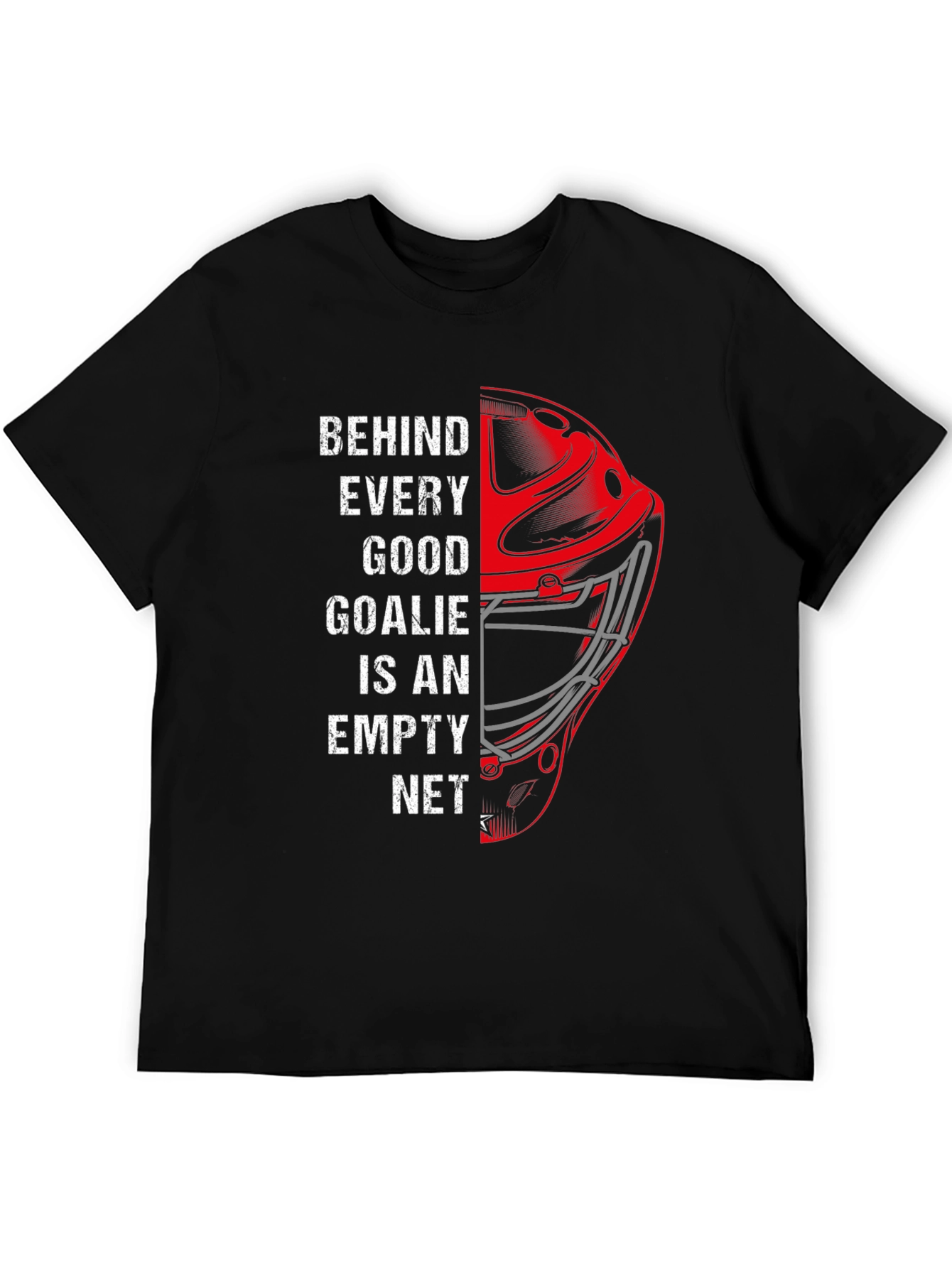 Behind Every Good Goalie T-Shirt