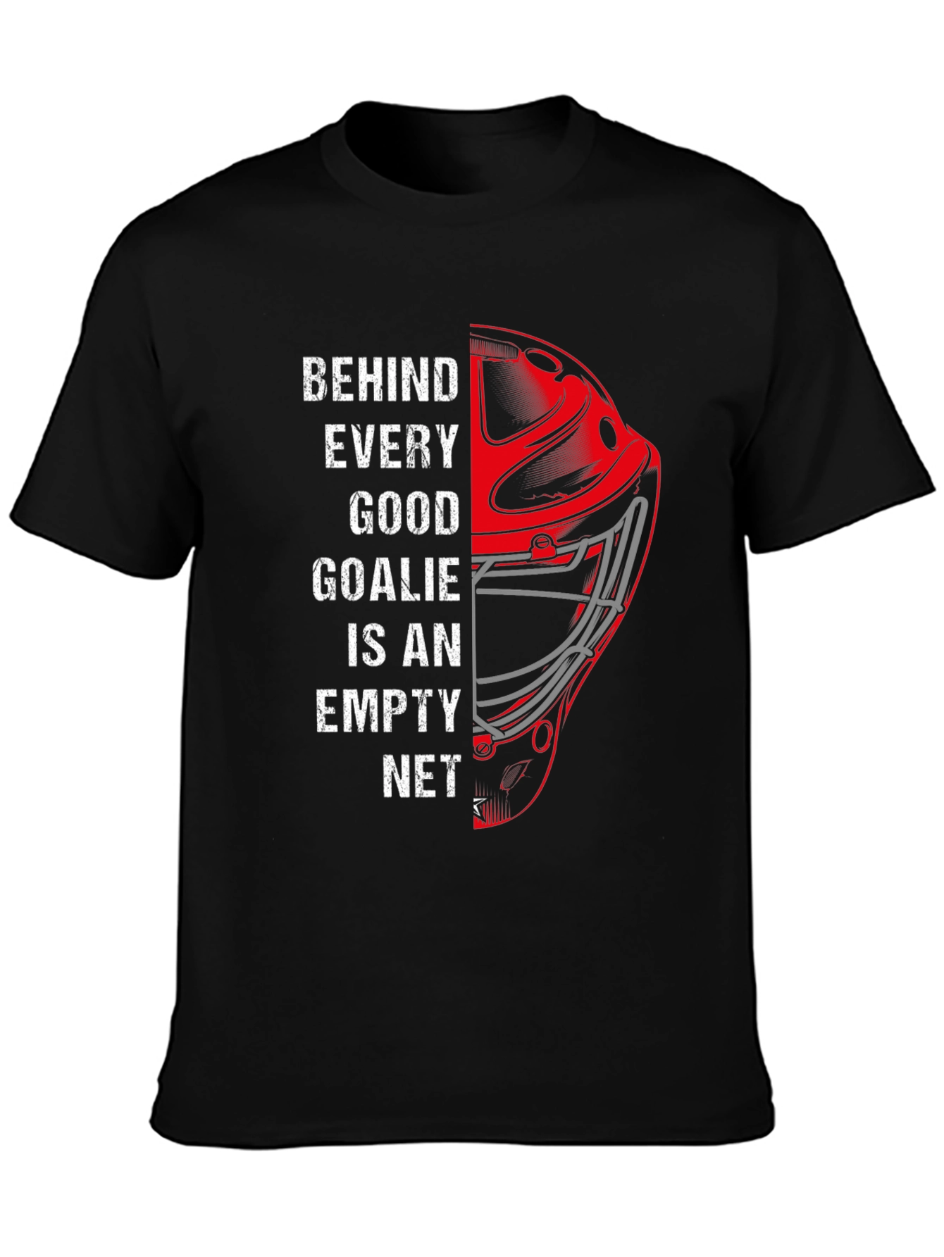 Behind Every Good Goalie T-Shirt