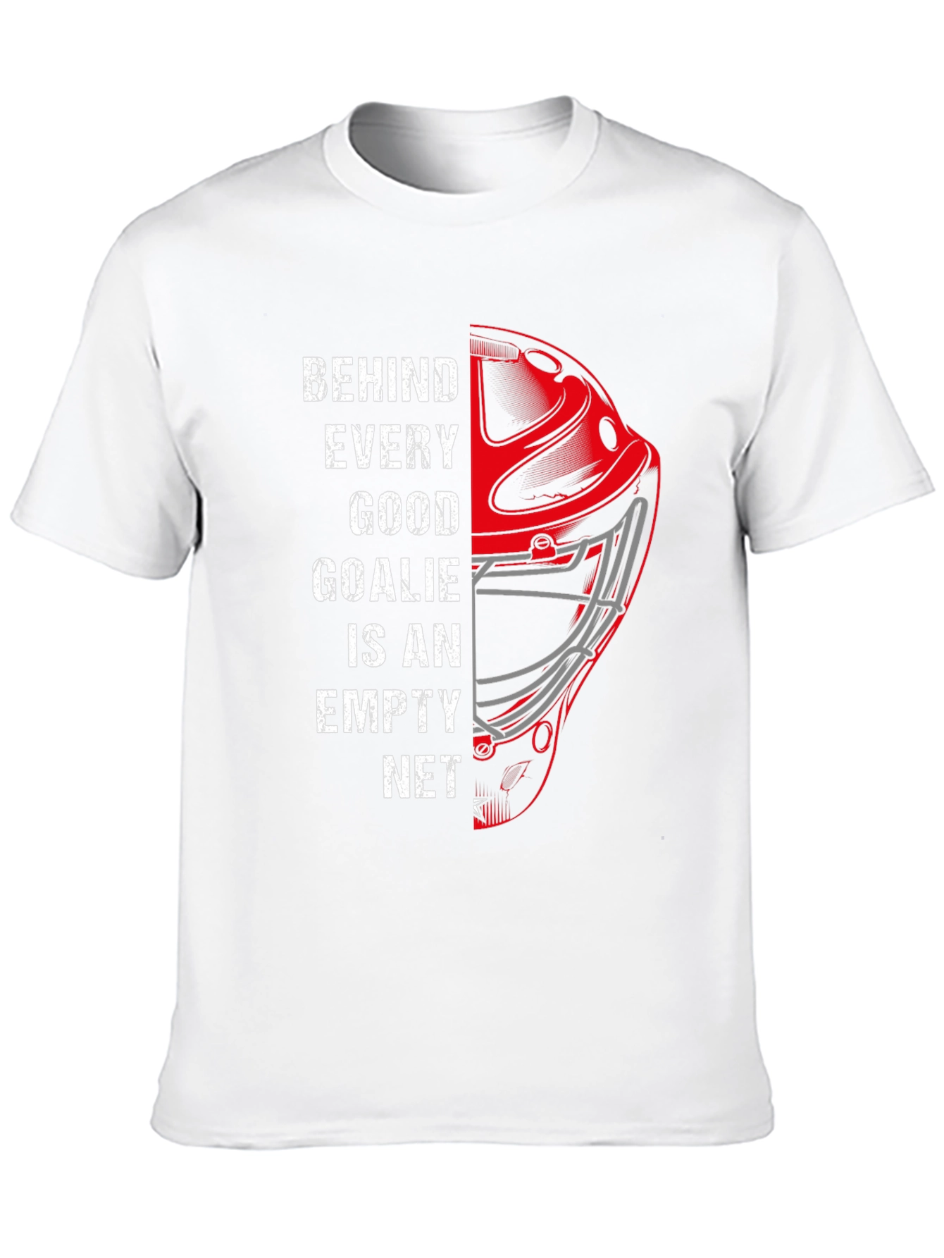 Behind Every Good Goalie T-Shirt