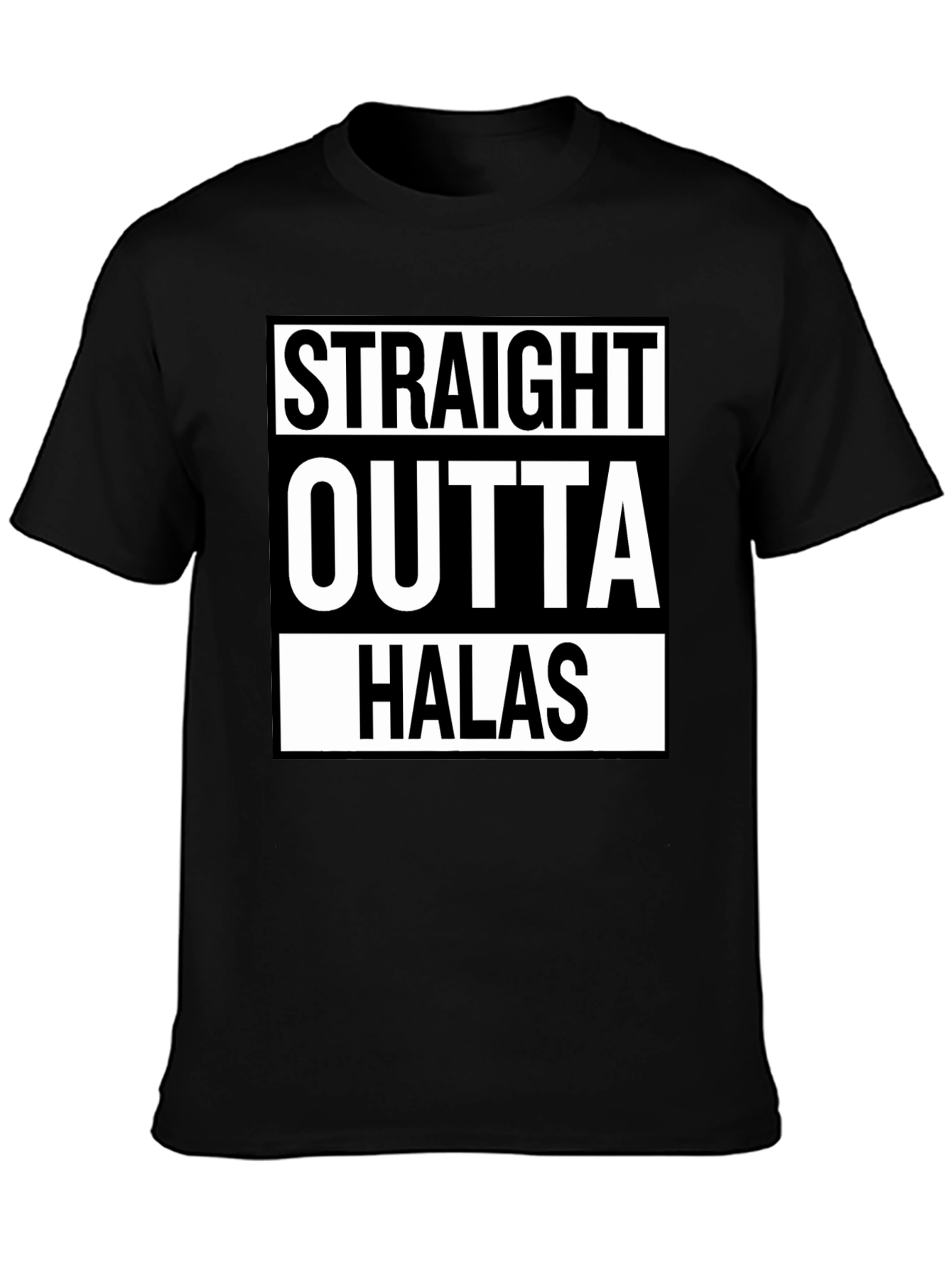 Straight Outta Halas Black T-Shirt