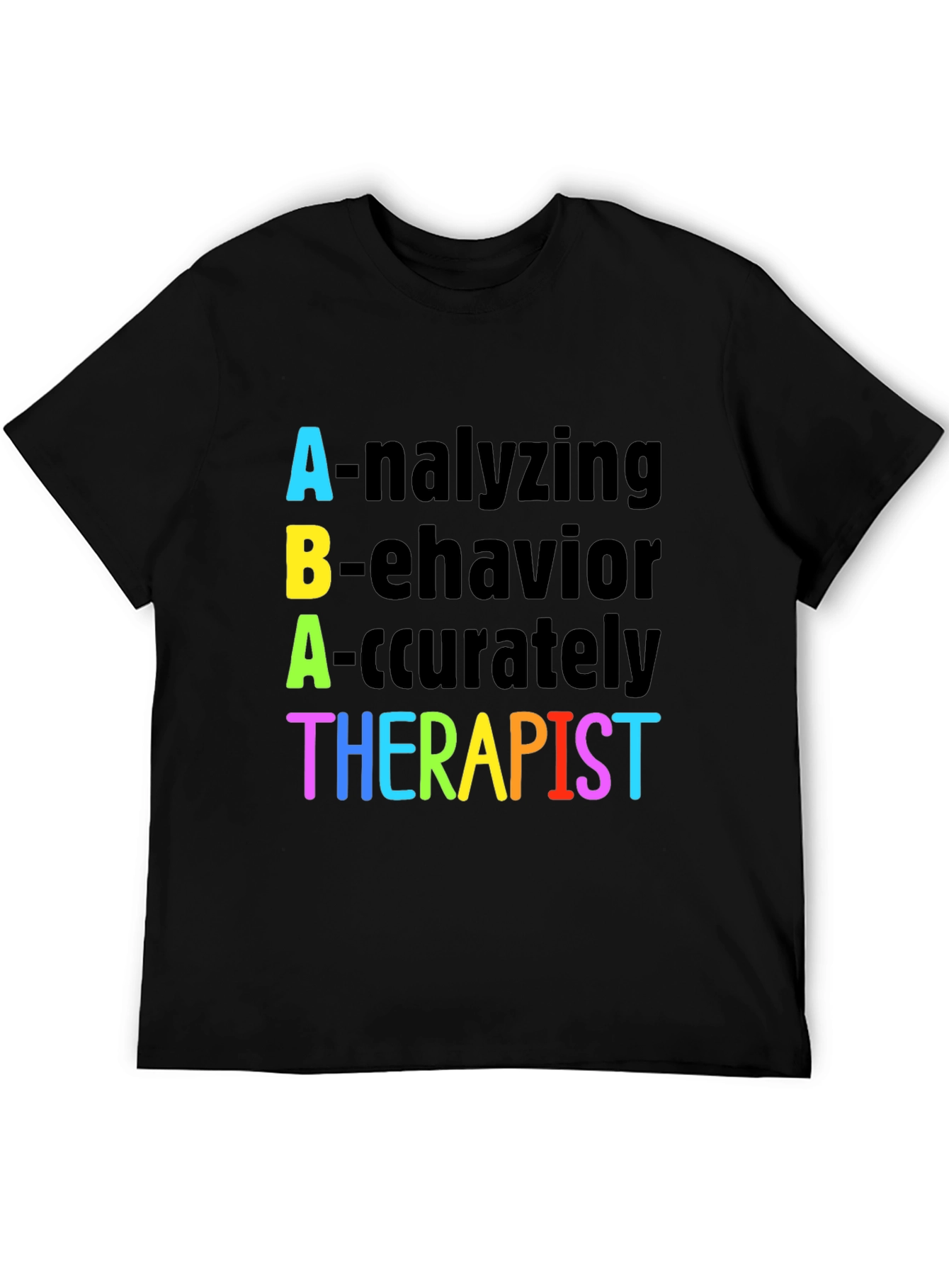 ABA Therapist T-Shirt - Analyzing Behavior Accurately