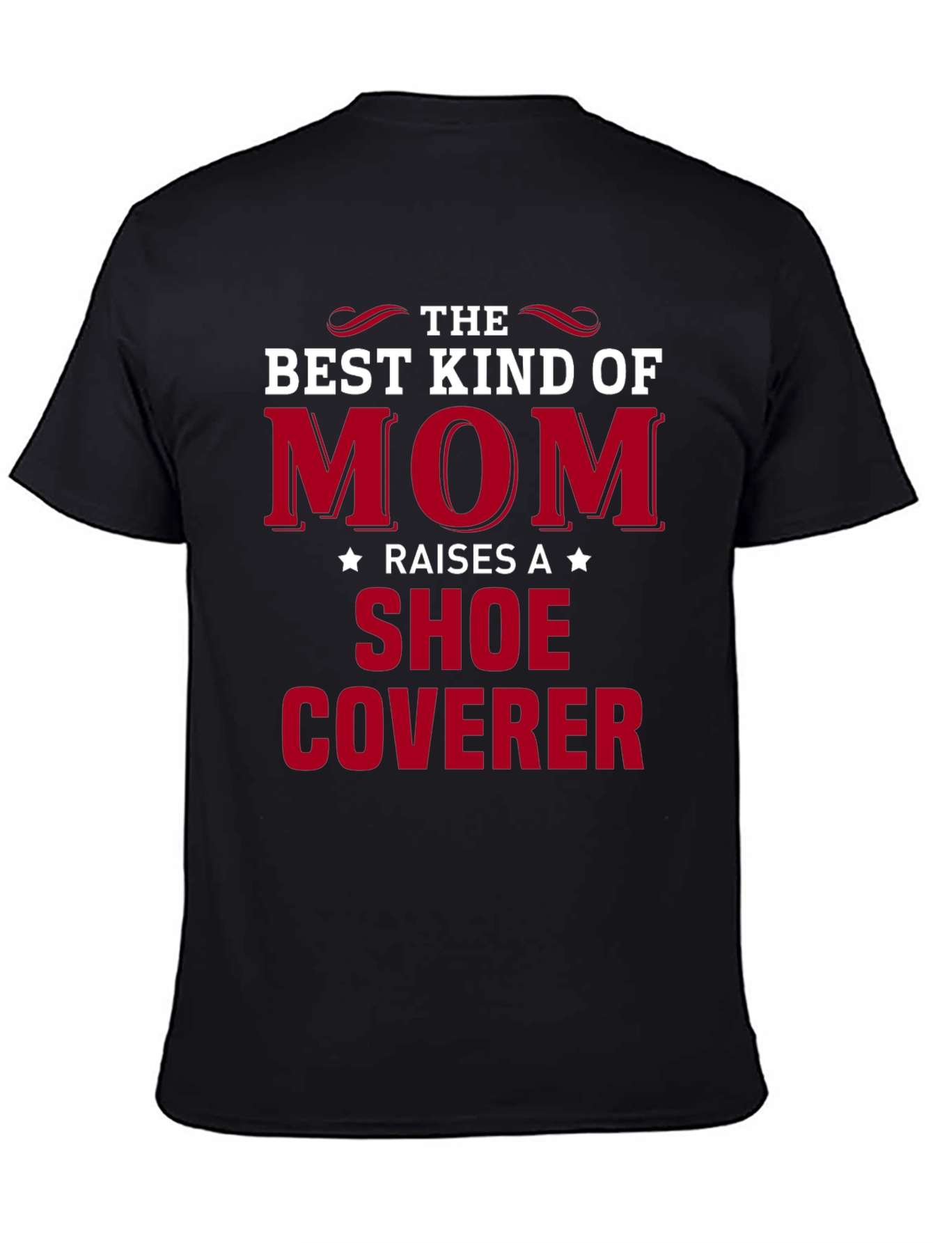 Best Mom Shoe Coverer T-Shirt
