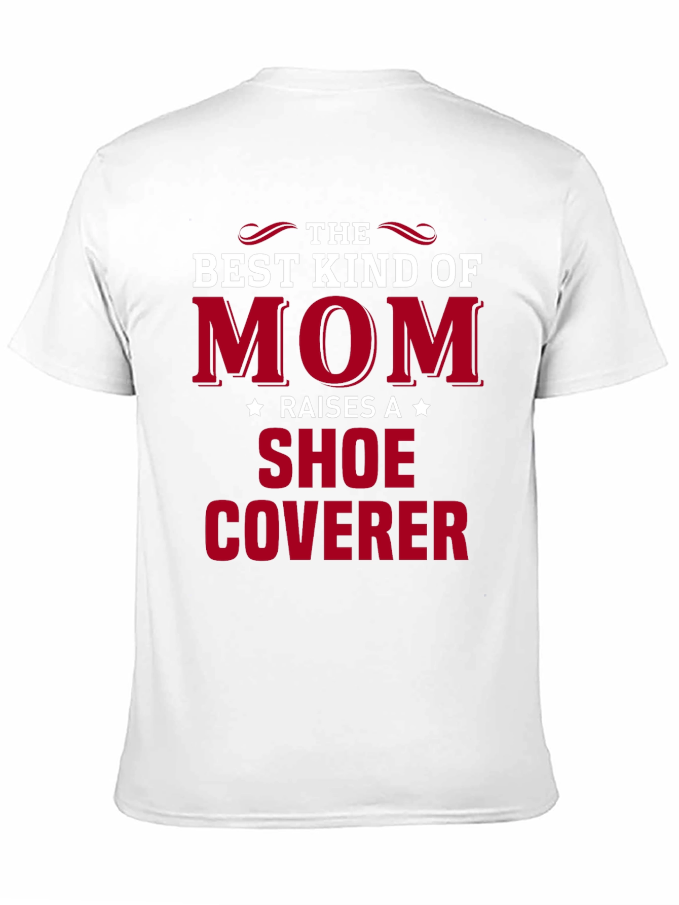 Best Mom Shoe Coverer T-Shirt
