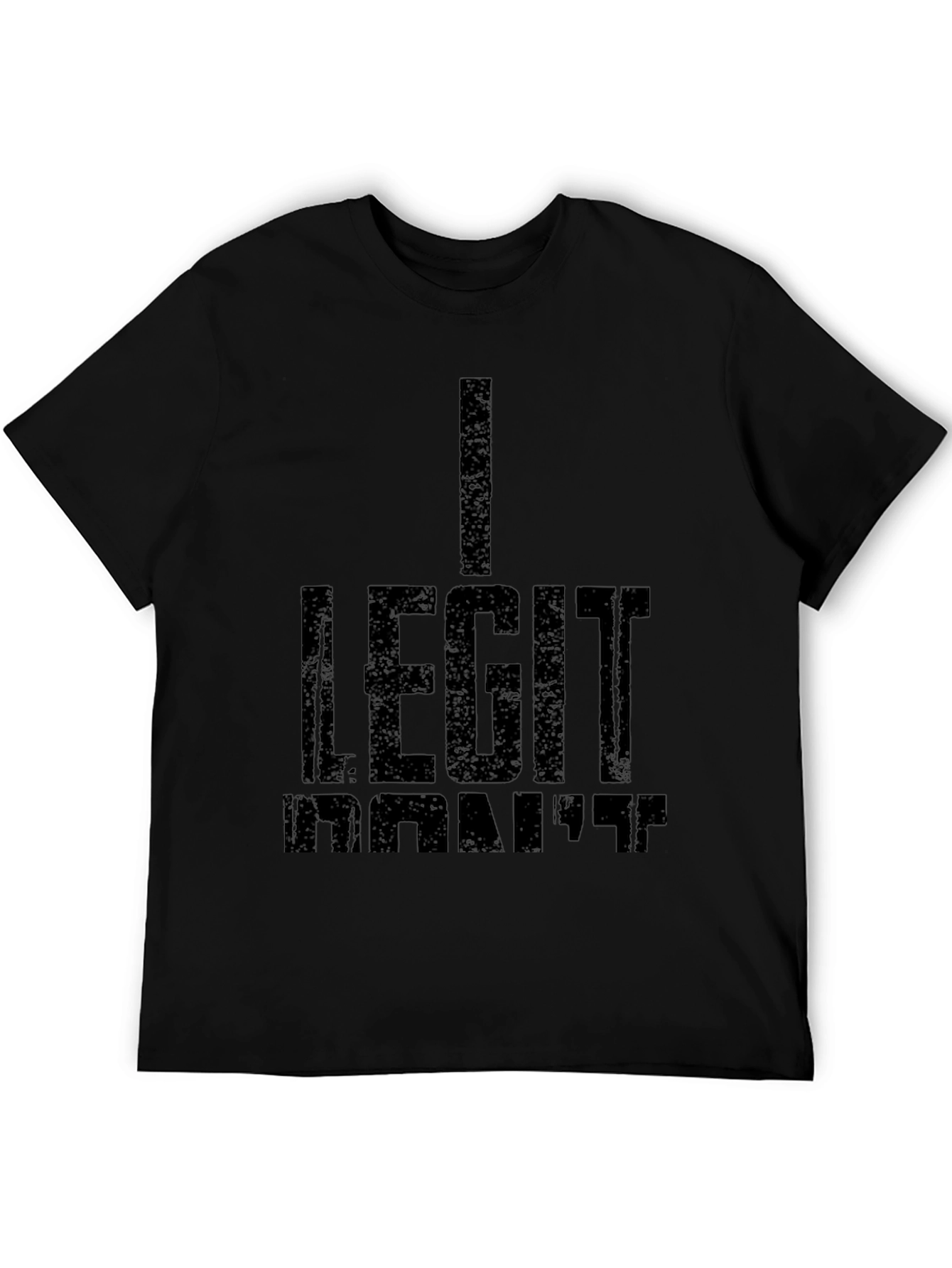 I Legit Dont Care Black T-Shirt