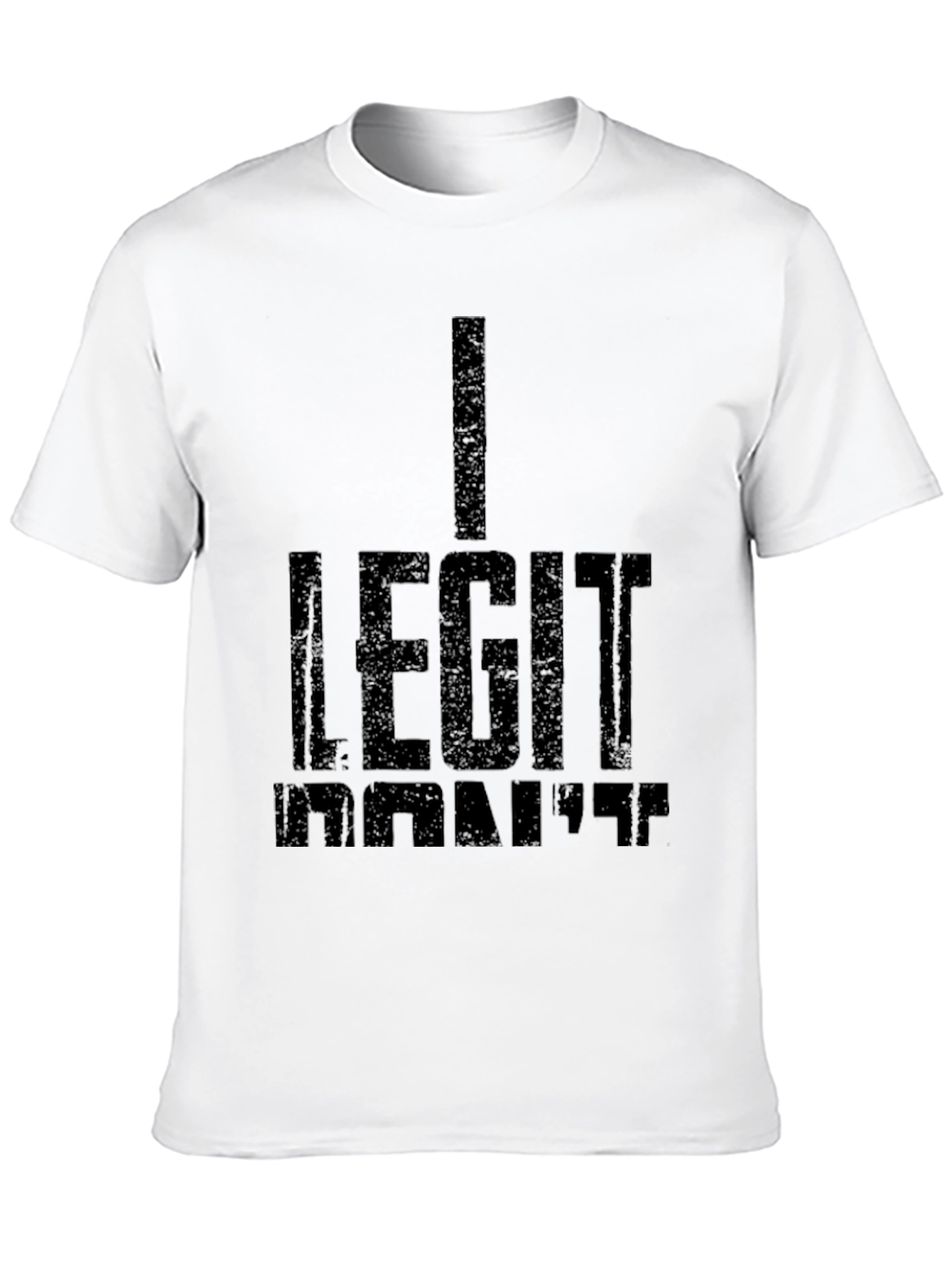 I Legit Dont Care Black T-Shirt