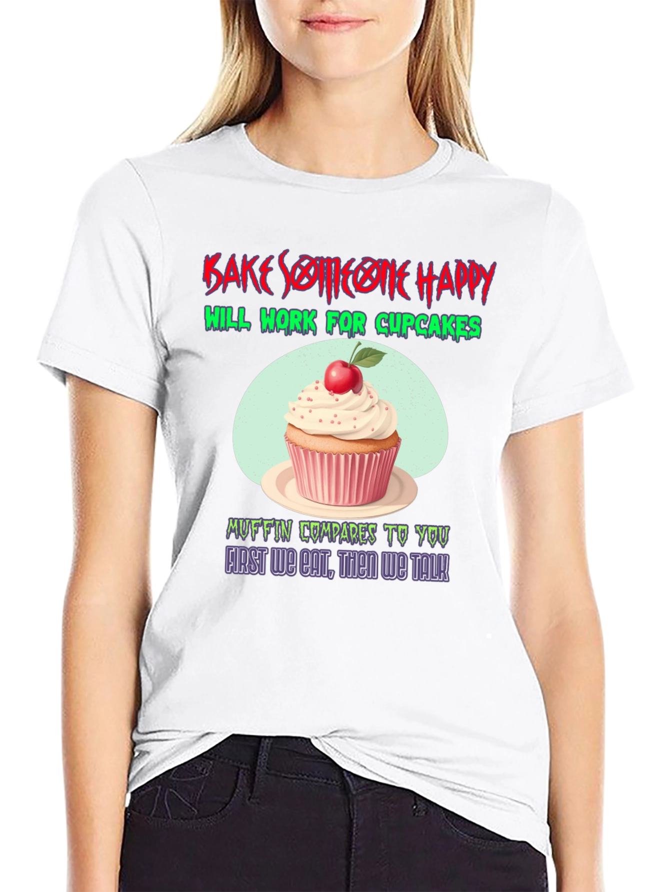 Bake Someone Happy T-Shirt - Cupcake Lover Gift