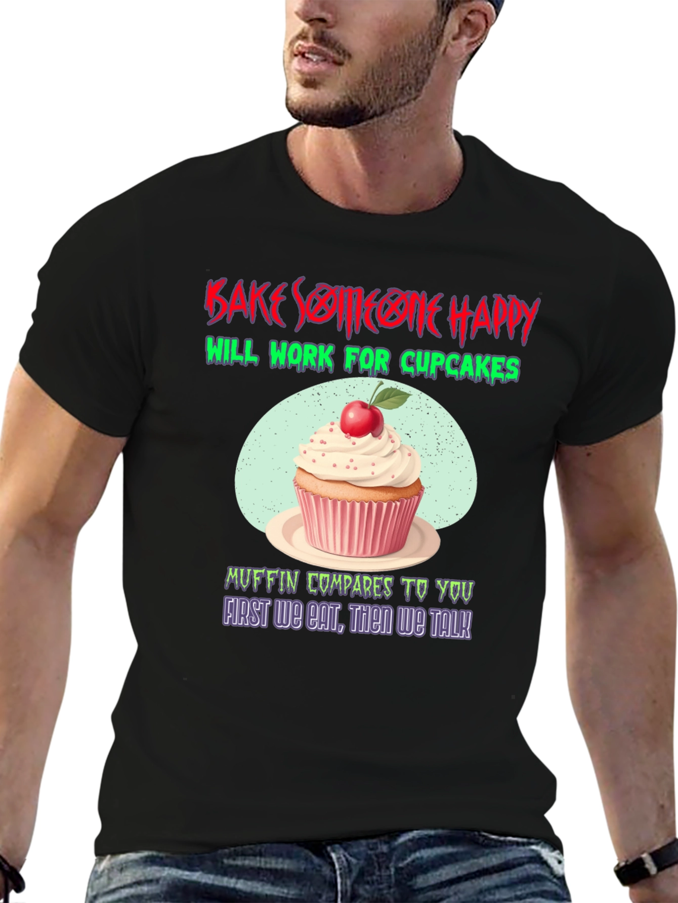 Bake Someone Happy T-Shirt - Cupcake Lover Gift