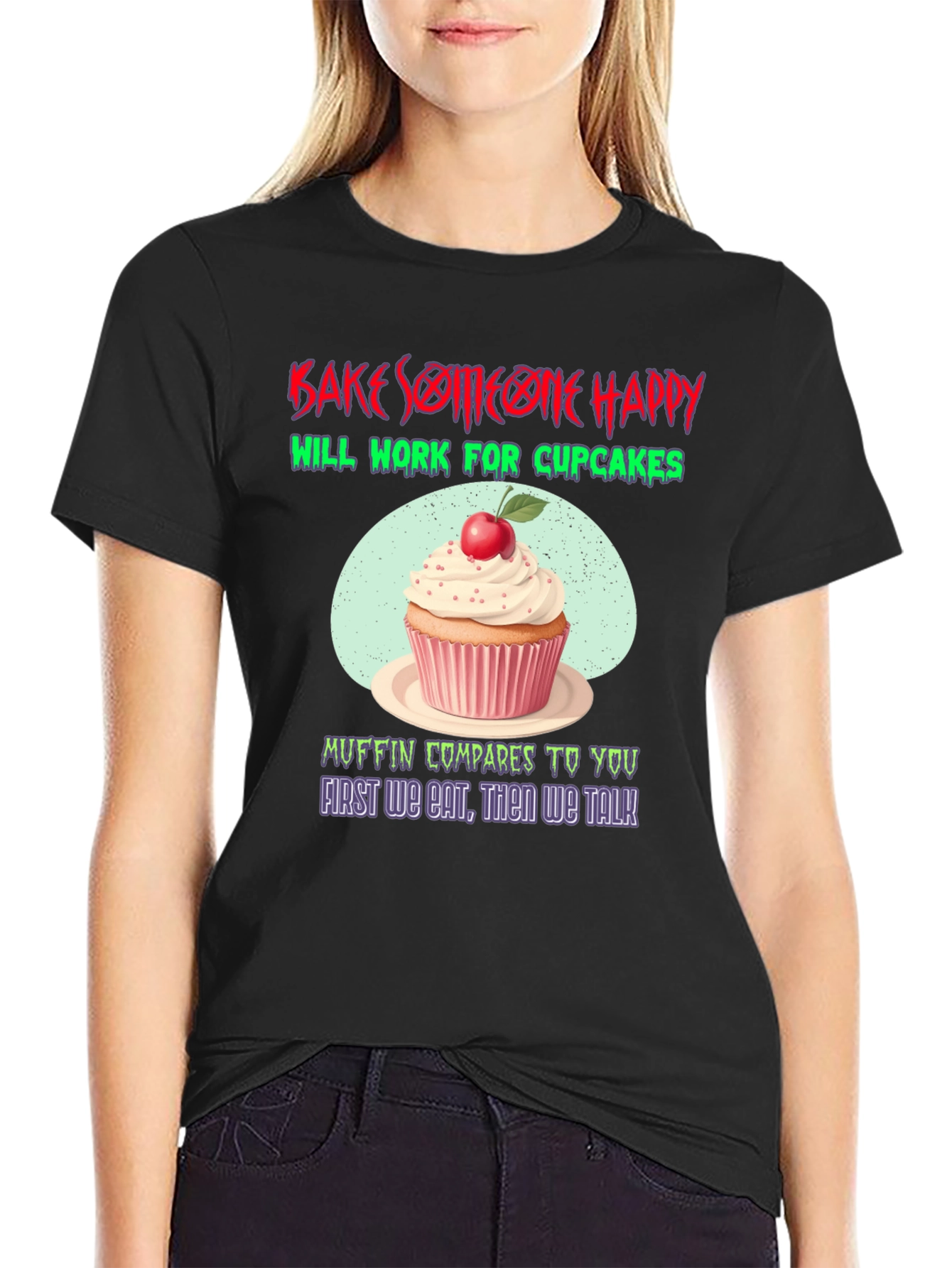 Bake Someone Happy T-Shirt - Cupcake Lover Gift