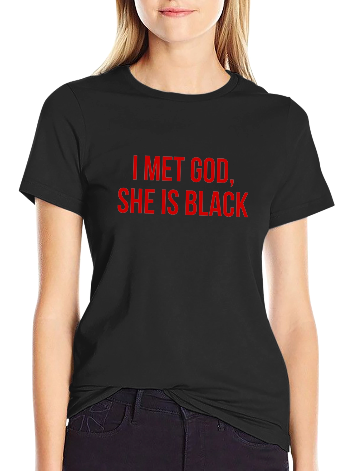 I Met God She is Black T-Shirt - Black