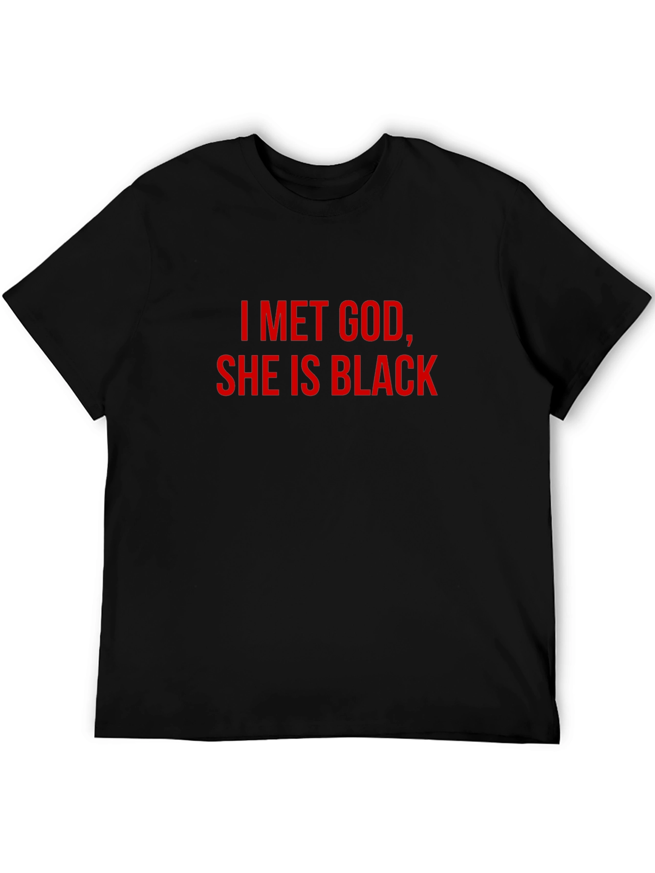I Met God She is Black T-Shirt - Black