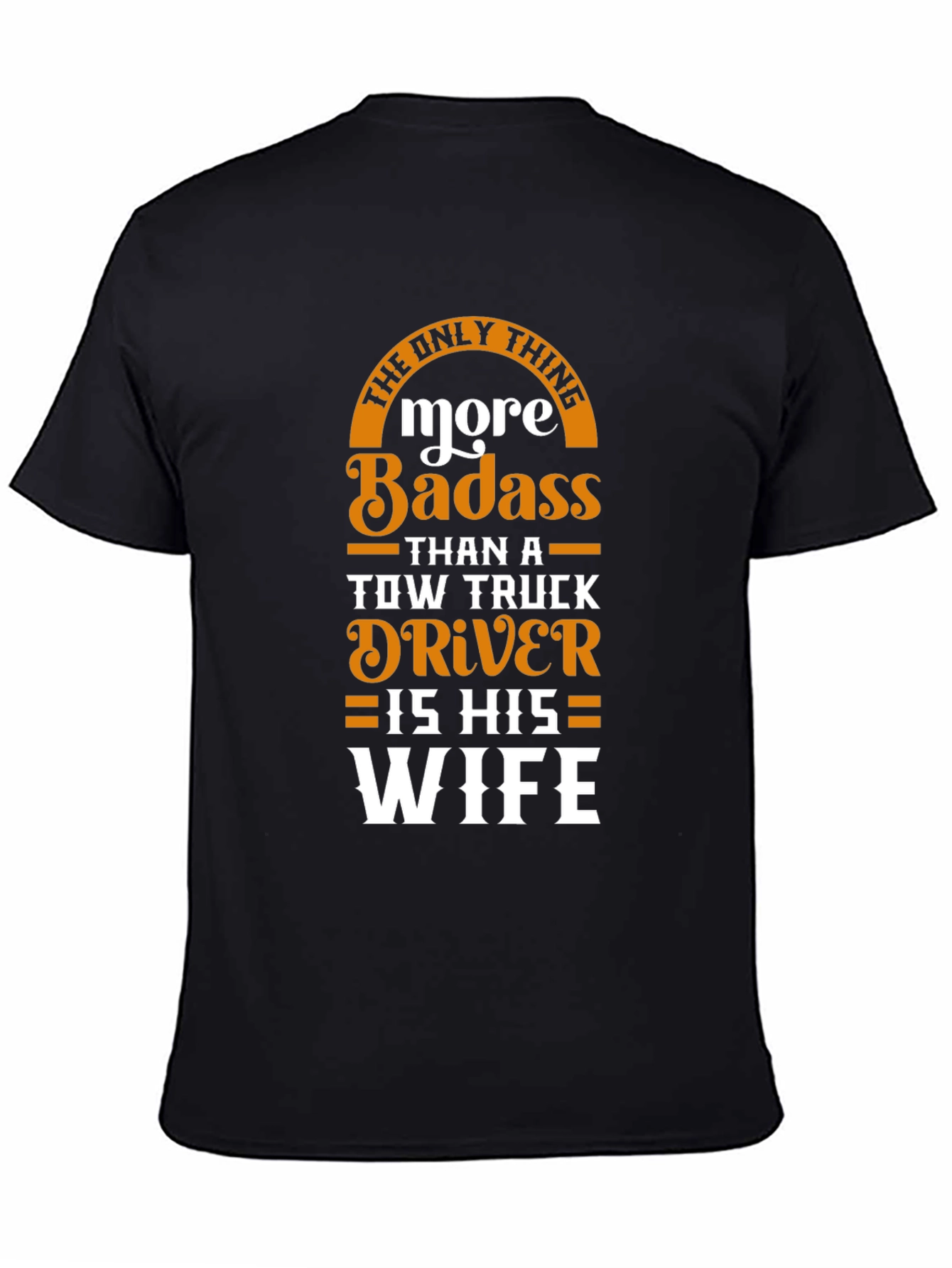 Badass Tow Truck Drivers Wife T-Shirt