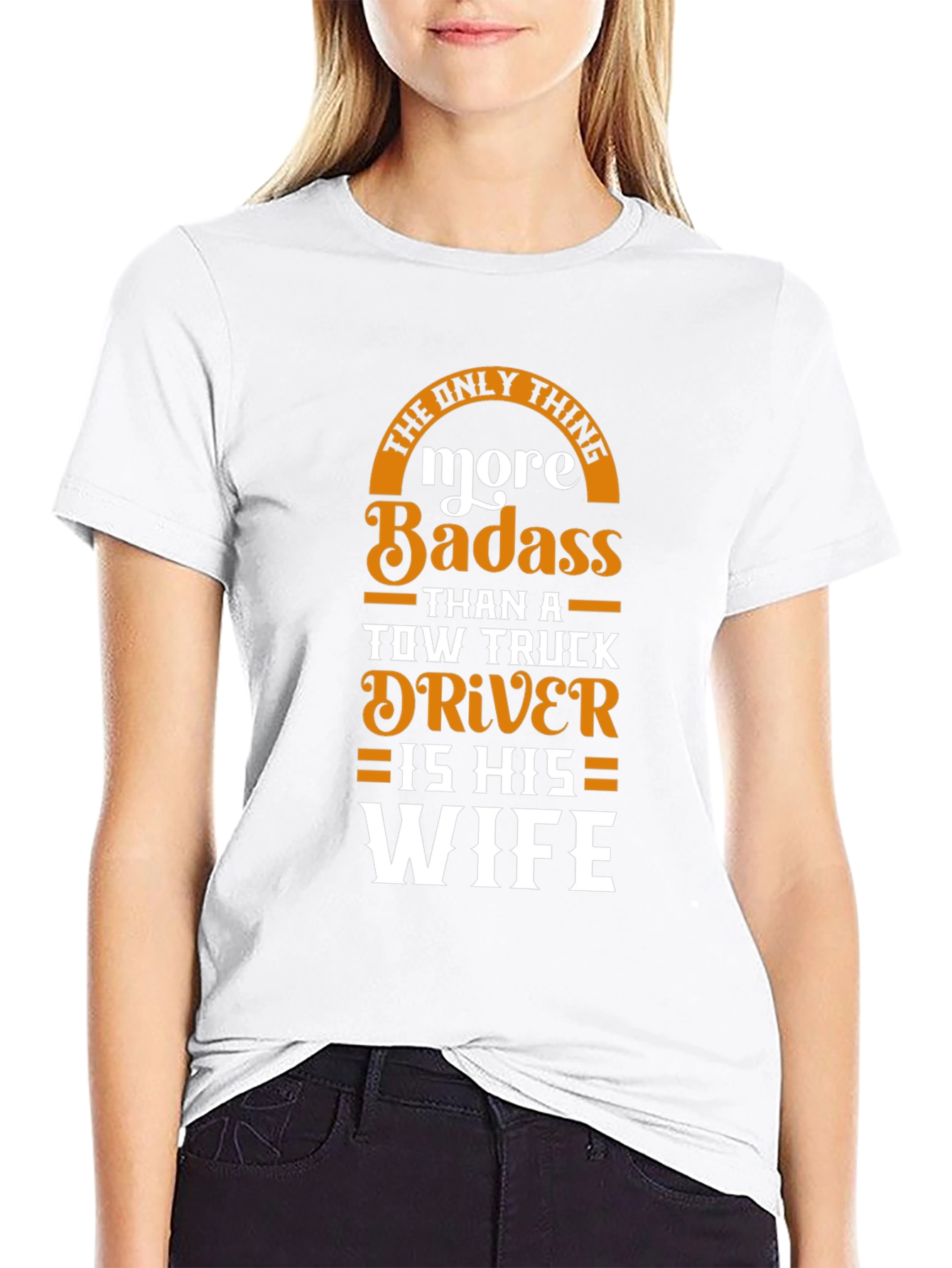 Badass Tow Truck Drivers Wife T-Shirt