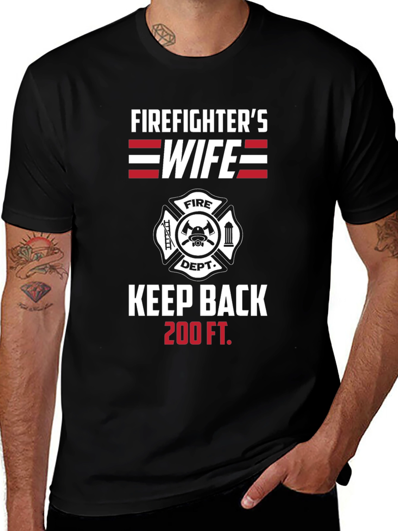 Firefighters Wife Keep Back 200 FT T-Shirt