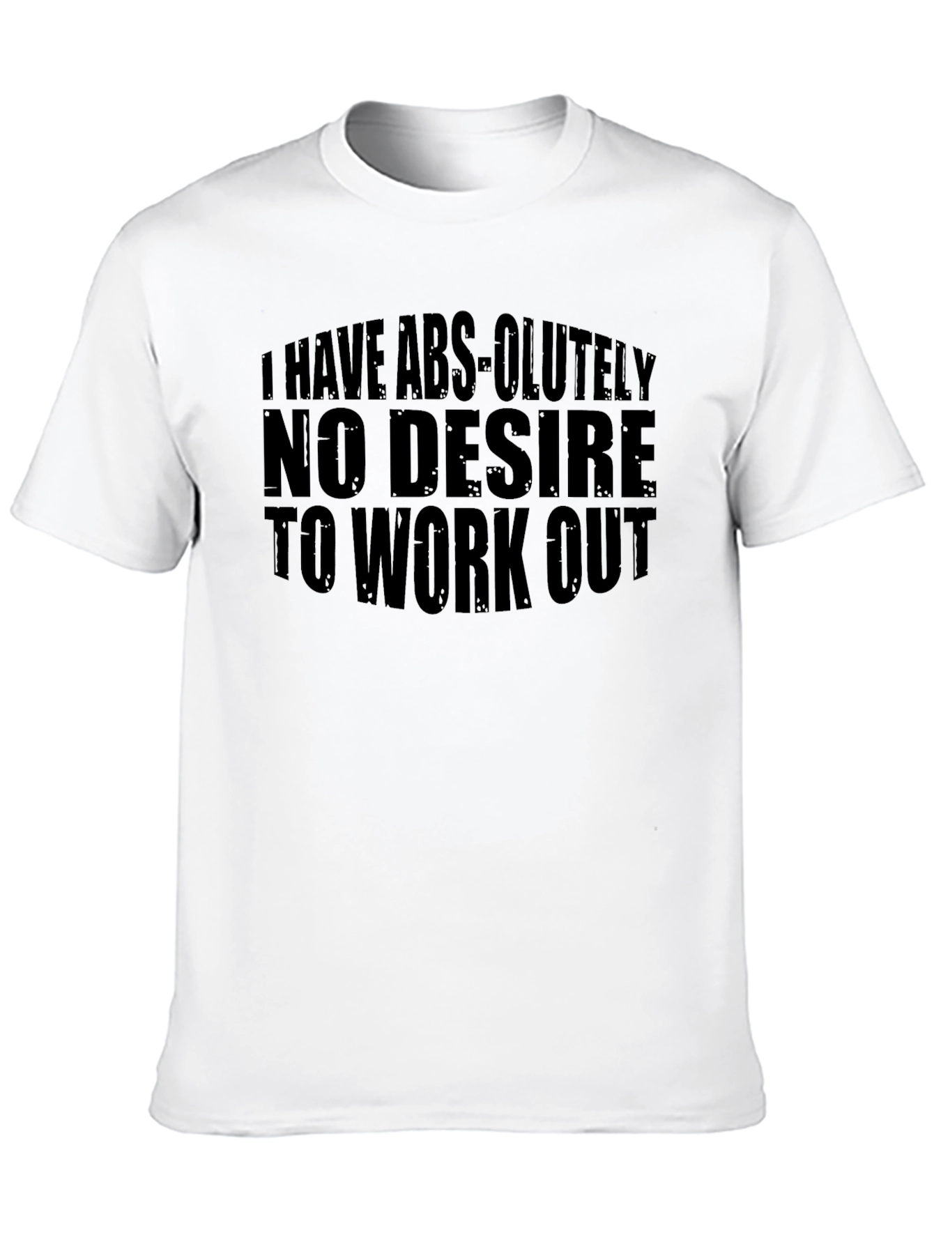 No Desire to Workout Graphic T-Shirt