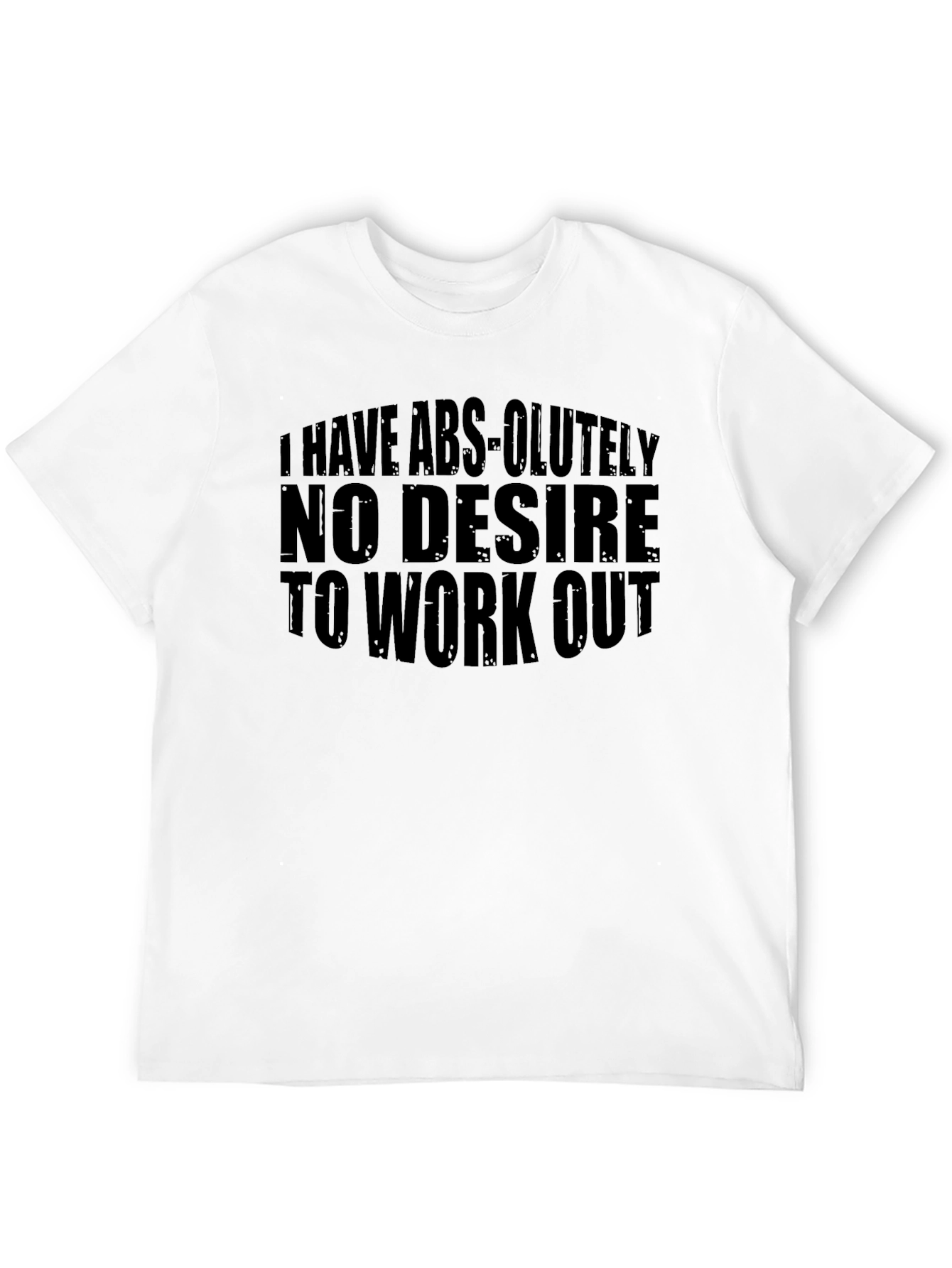 No Desire to Workout Graphic T-Shirt