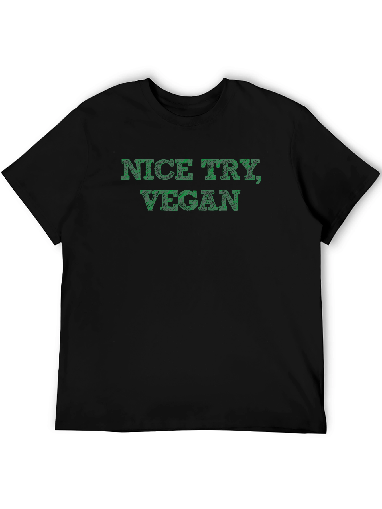 Nice Try Vegan T-Shirt