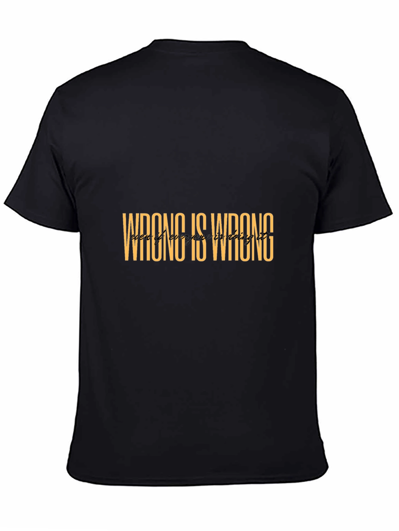 Wrong Is Wrong Black T-Shirt